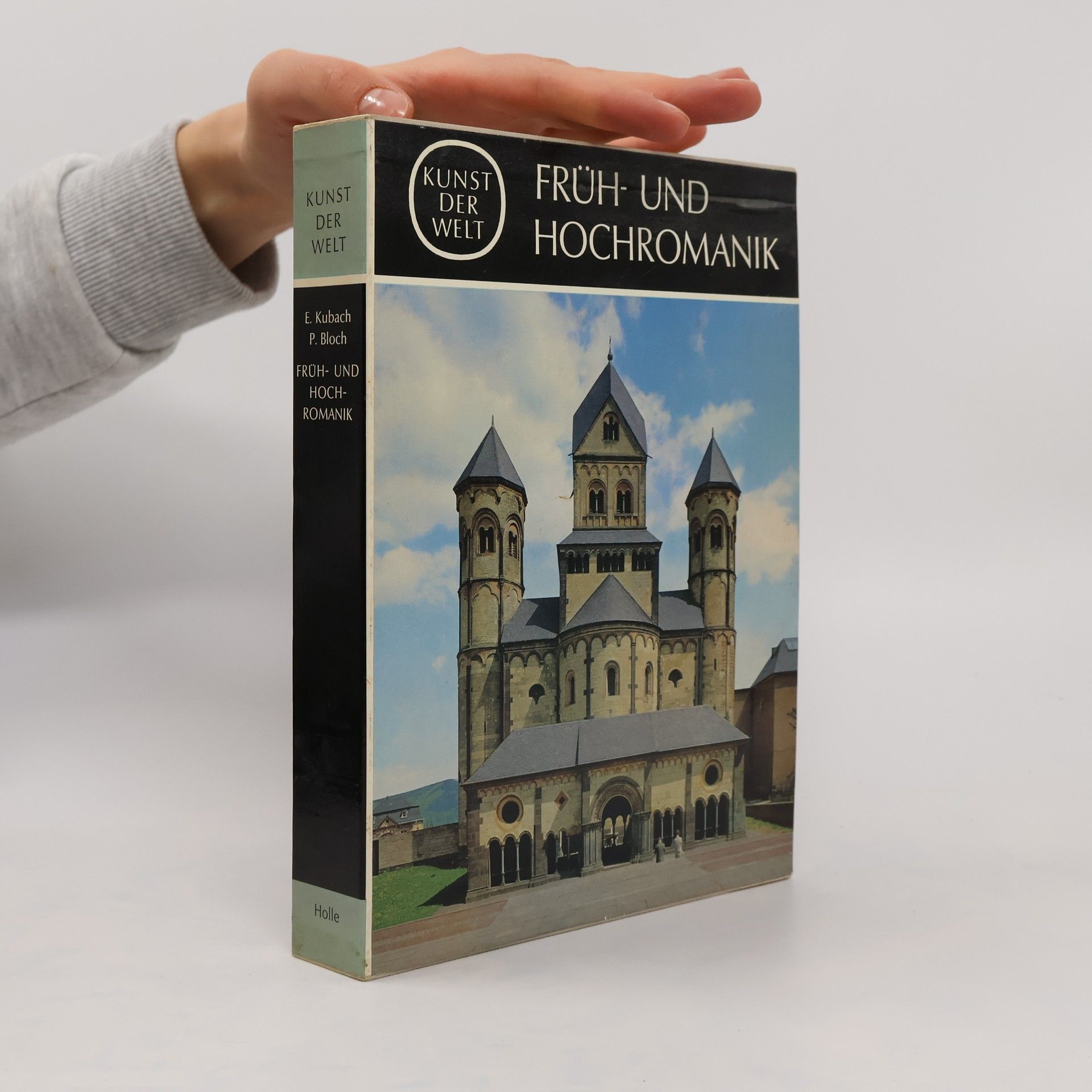 Peter Bloch Kunst der Welt. Früh- und Hochromanik