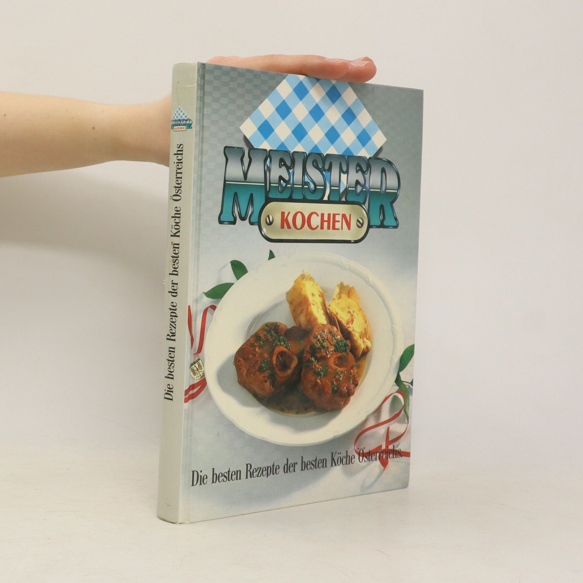 kolektiv Meister Kochen. Die besten Rezepte der besten Köche Österreichs