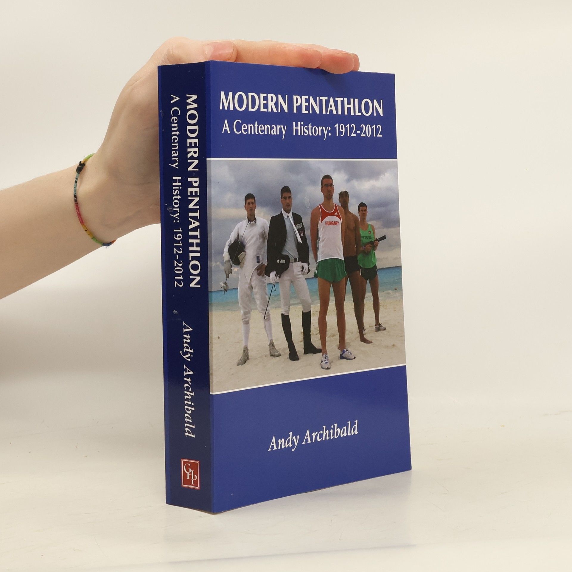 Andy Archibald Modern Pentathlon a Centenary History