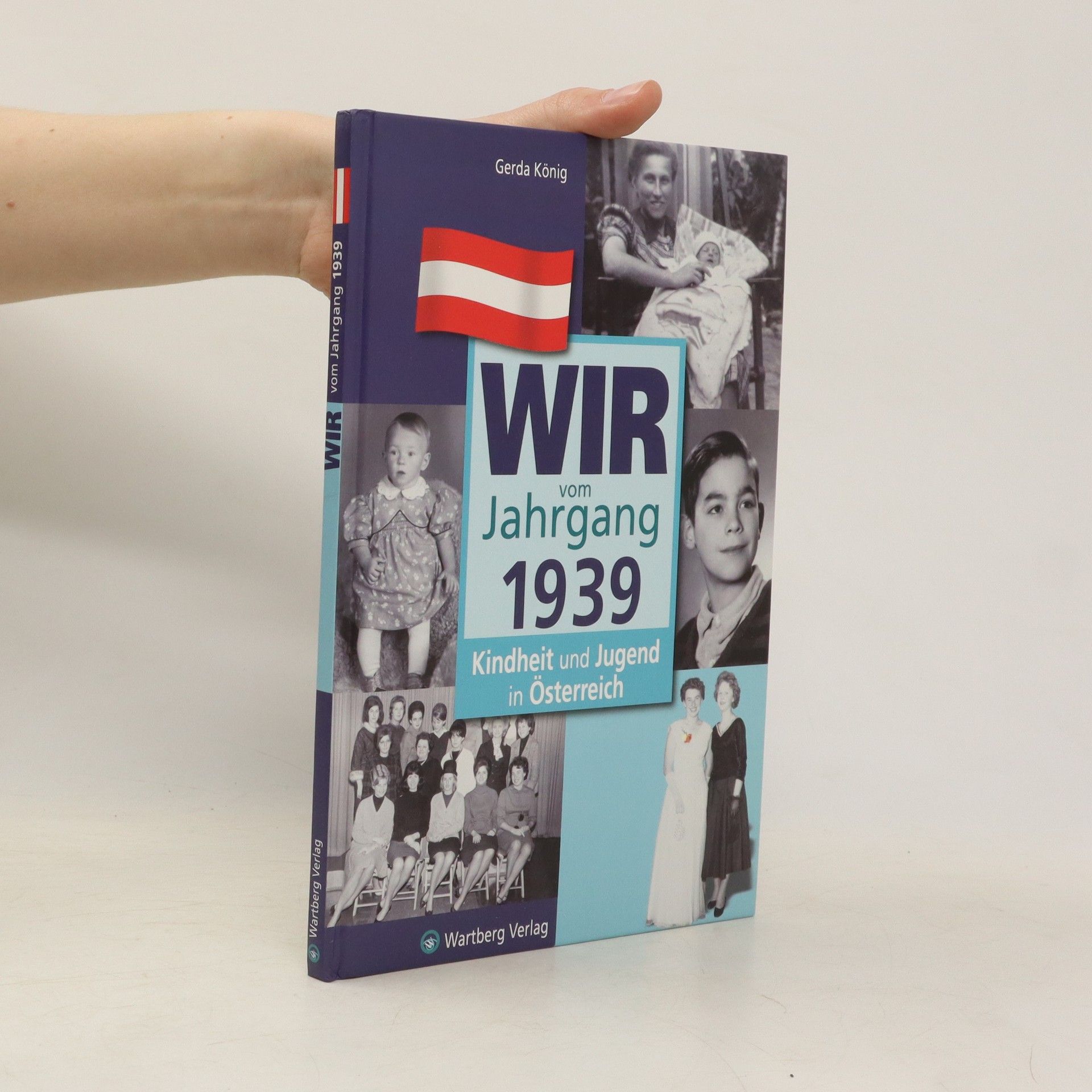 Gerda König Wir vom Jahrgang 1939