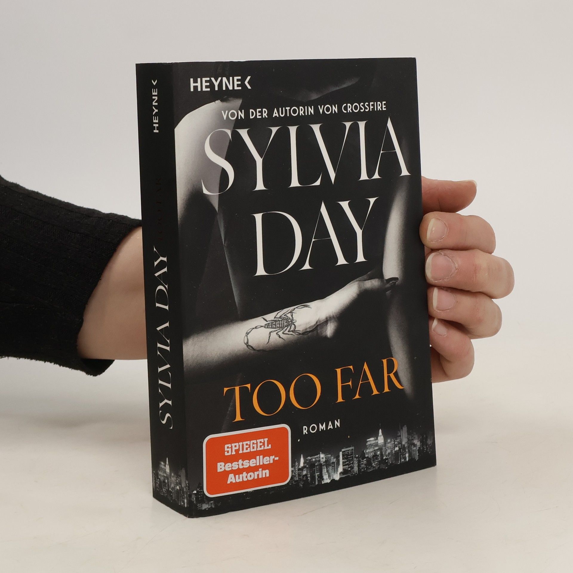 Sylvia Day Too Far. Blacklist 2 - Nach Crossfire die neue heiße Serie der Nr.1-SPIEGEL-Bestsellerautorin!