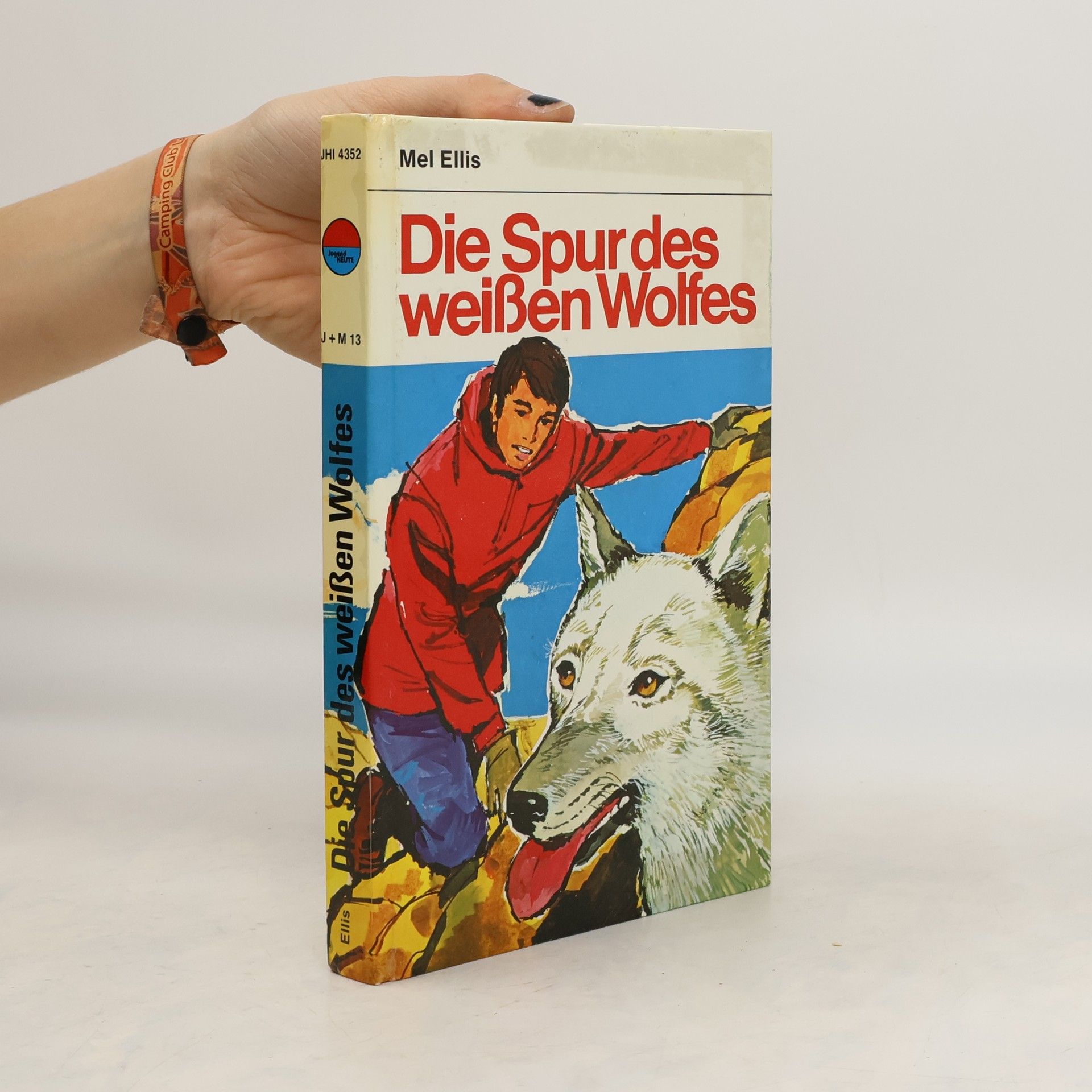 Mel Ellis Die Spur des weißen Wolfes