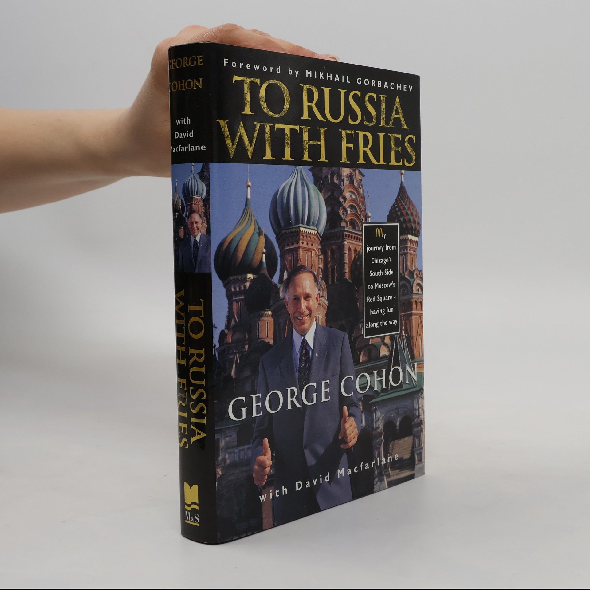 George Cohon To Russia with Fries