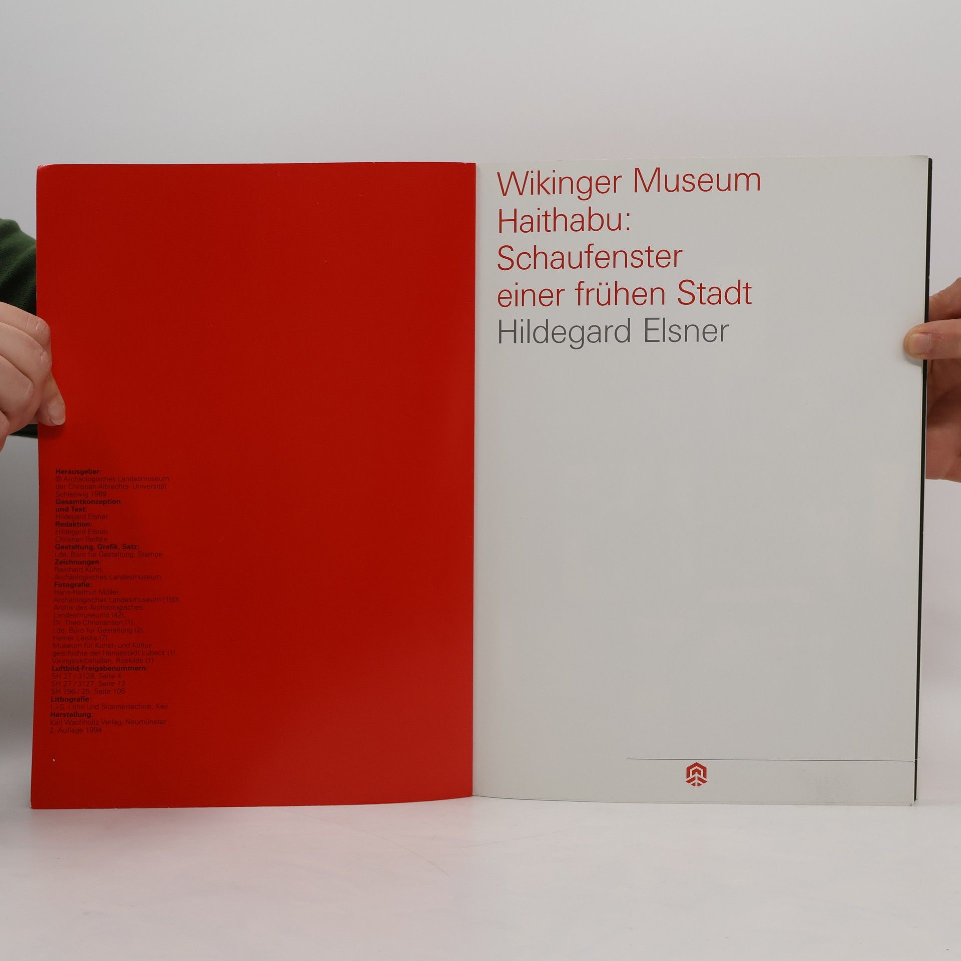 Hildegard Elsner Wikinger Museum Haithabu. Schaufenster einer frühen Stadt
