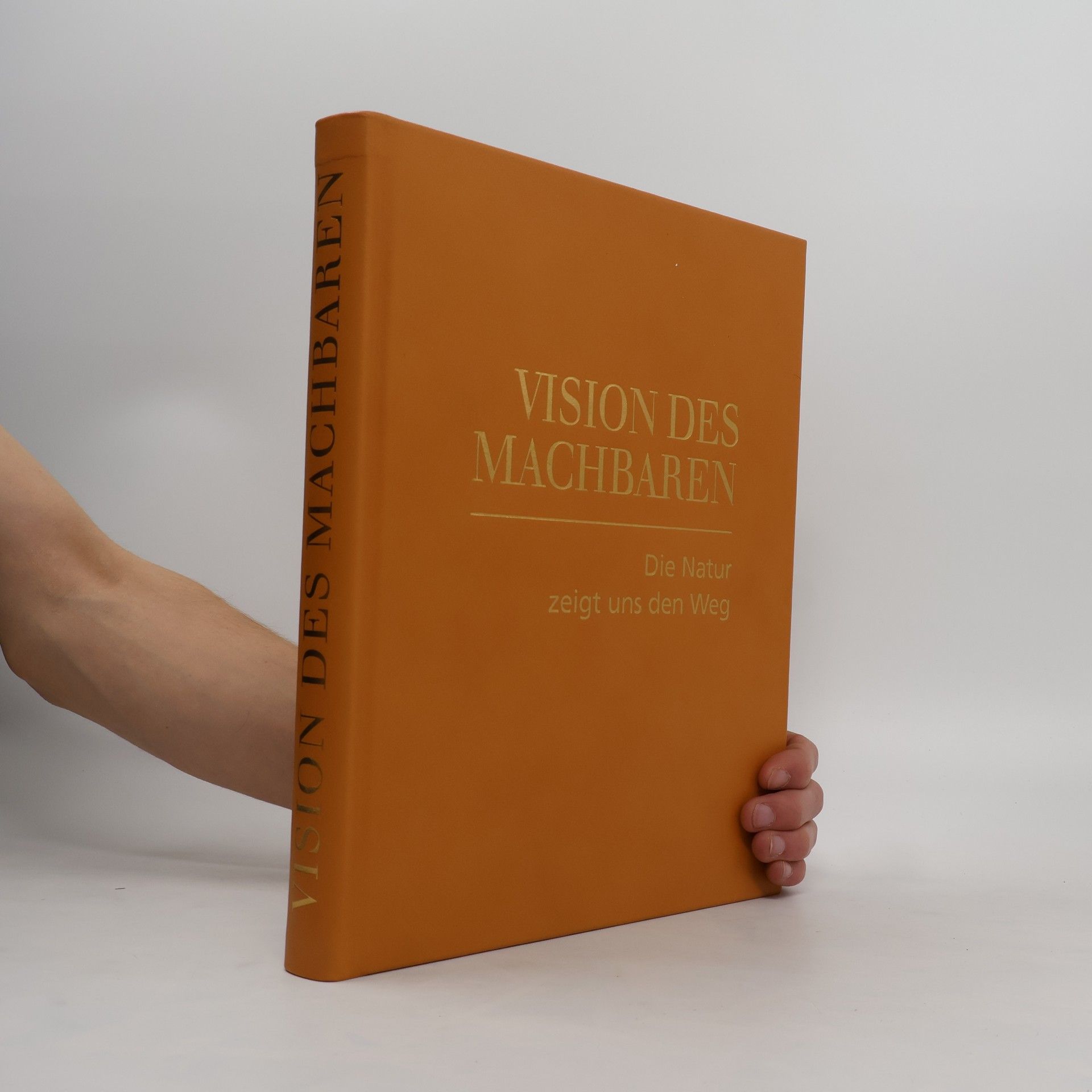Collectif d'auteurs Vision des Machbaren. Die Natur zeigt uns den Weg