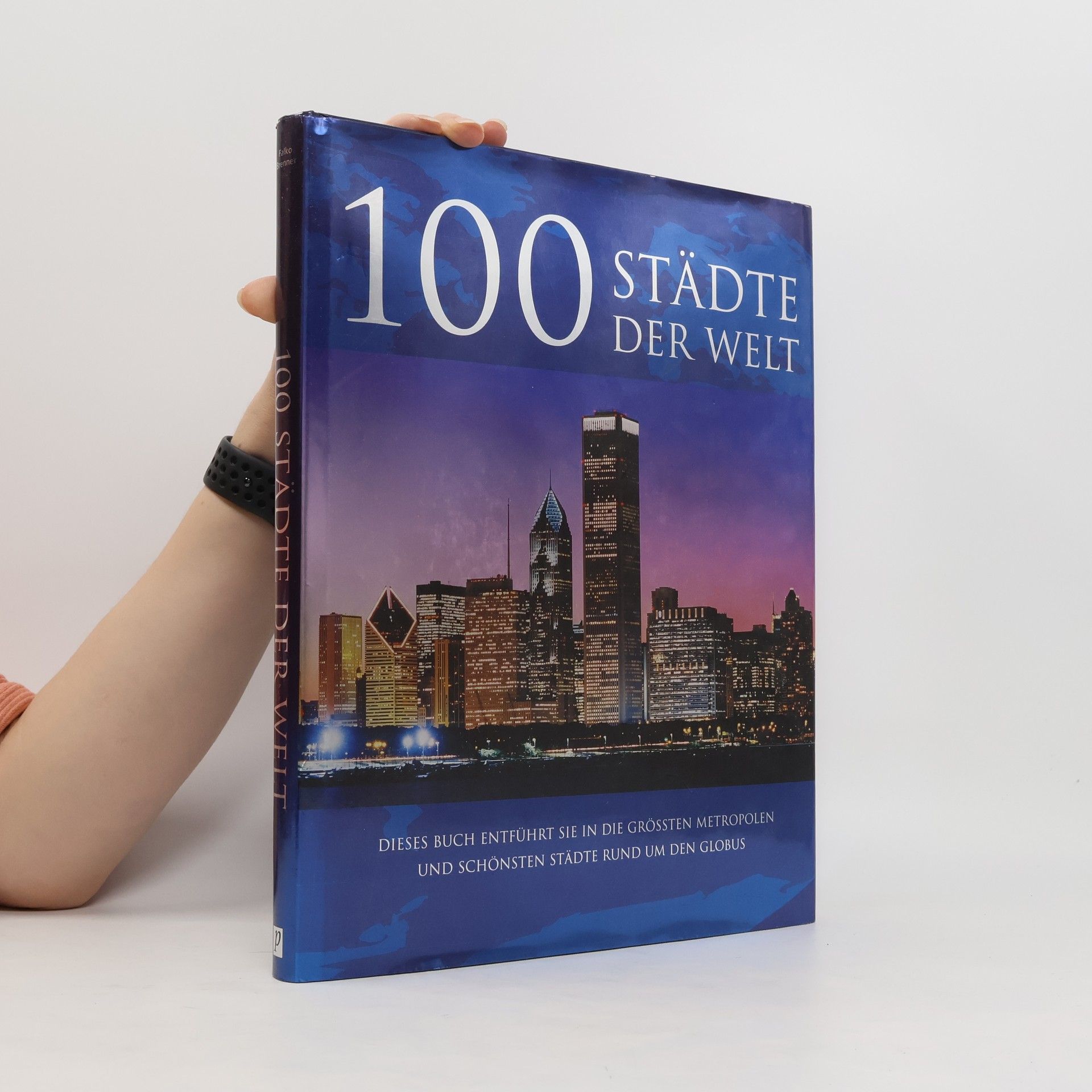 Falko Brenner 100 Städte der Welt