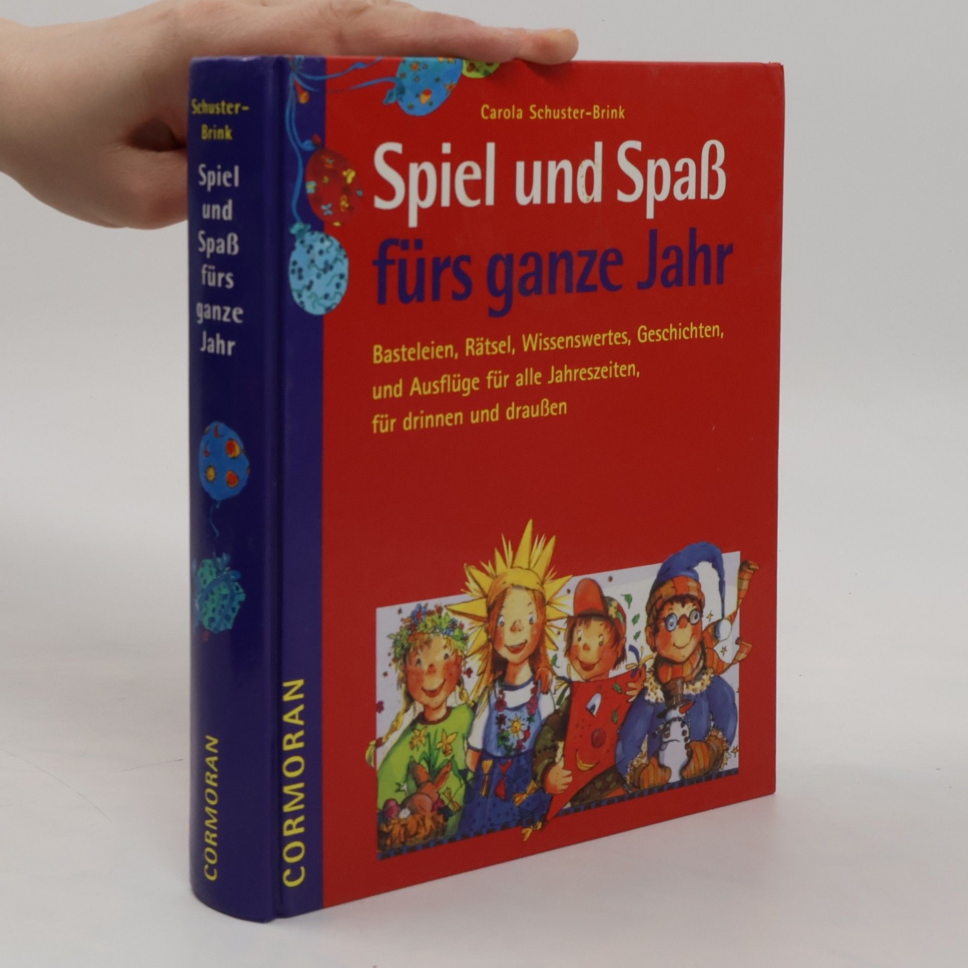 Carola Schuster-Brink Spiel und Spaß fürs ganze Jahr