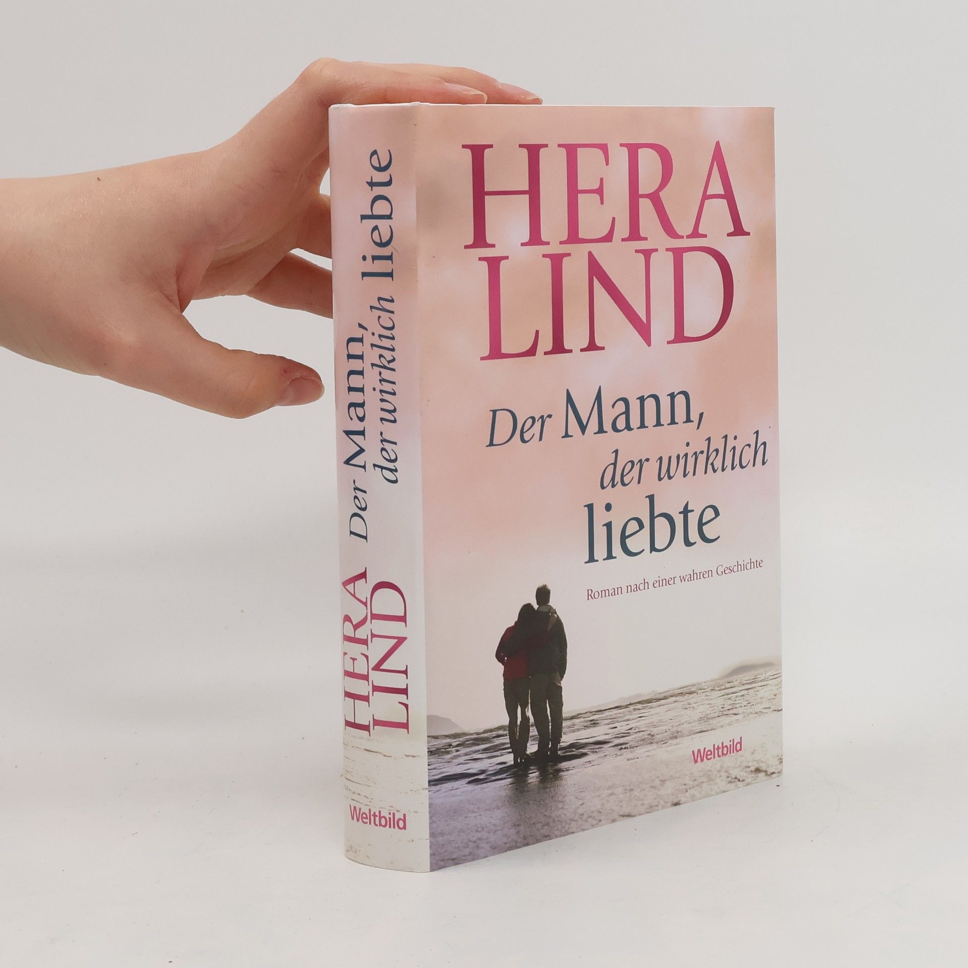 Hera Lind Der Mann, der wirklich liebte