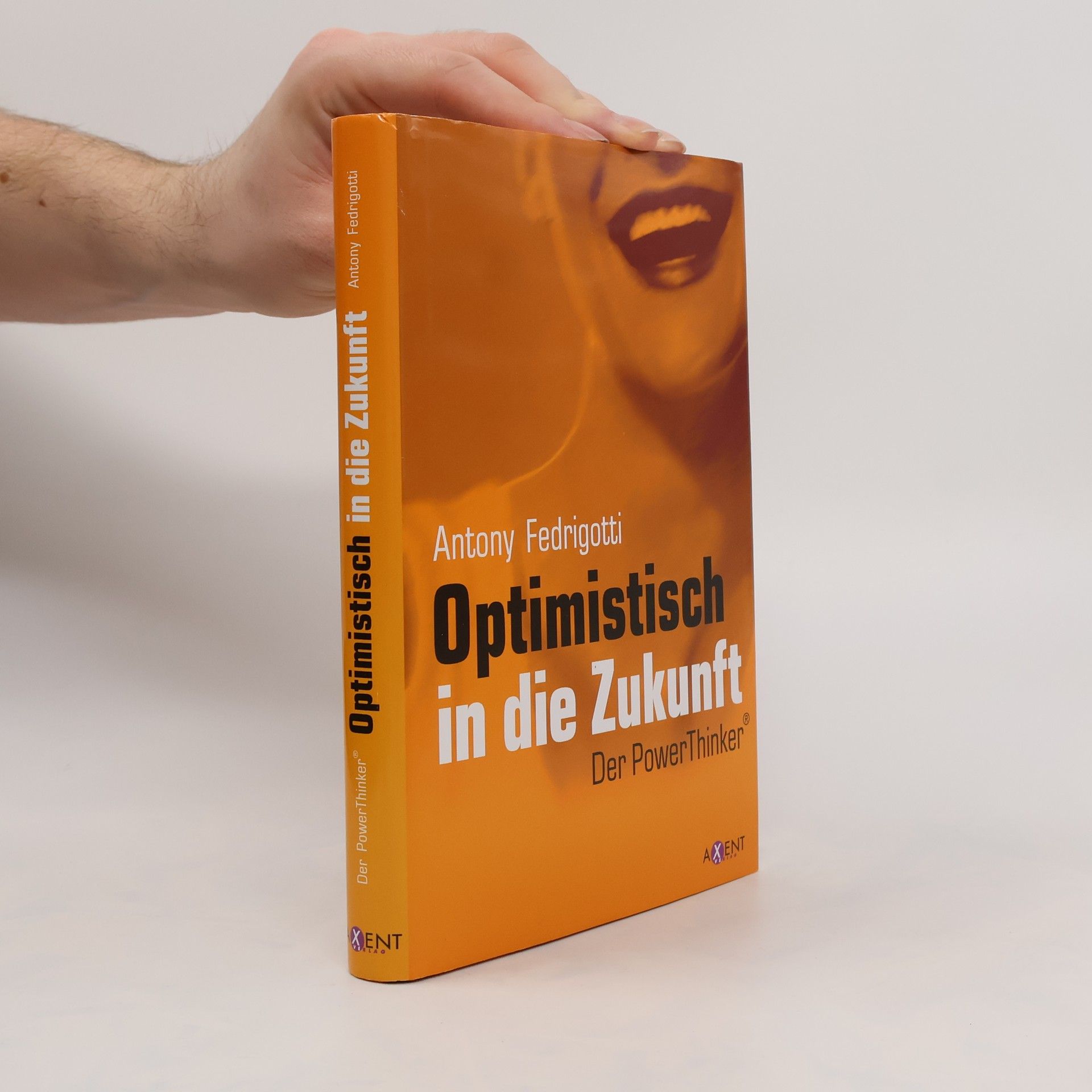 Antony Fedrigotti Optimistisch in die Zukunft