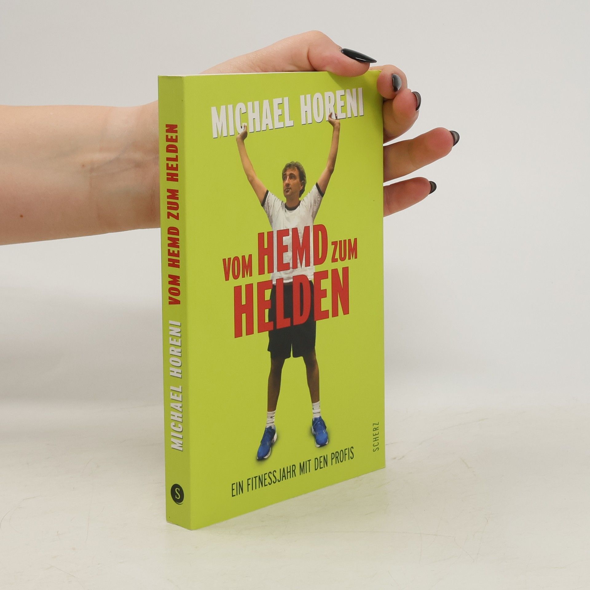 Michael Horeni Vom Hemd zum Helden