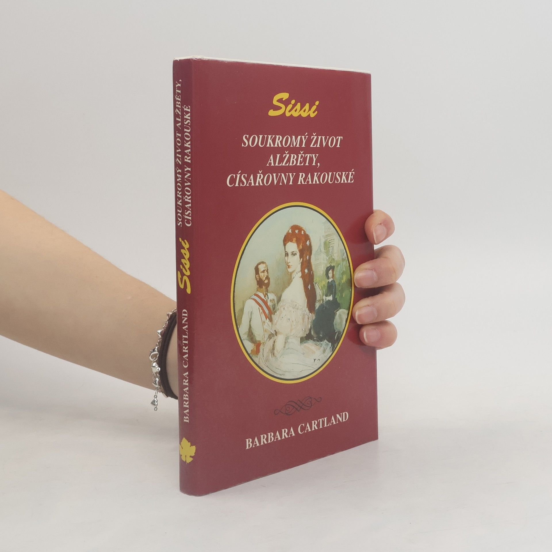 Barbara Cartland Sissi. Soukromý život Alžběty, císařovny rakouské