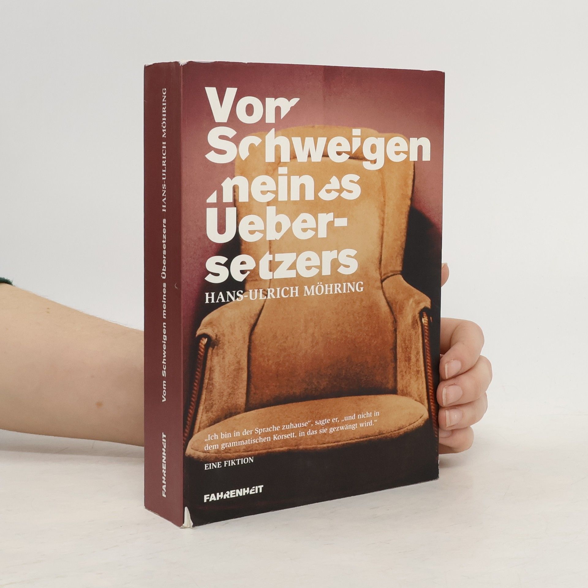 Hans-Ulrich Möhring Vom Schweigen meines Übersetzers. Eine Fiktion