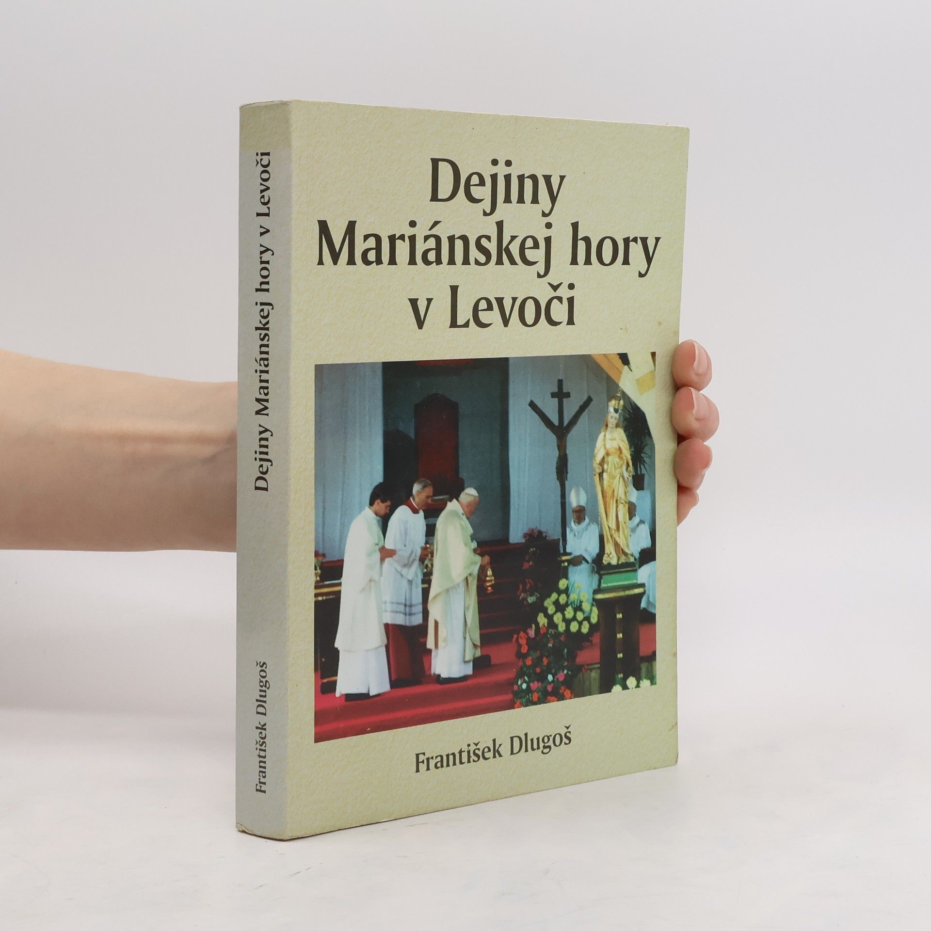 František Dlugoš Dejiny Mariánskej hory v Levoči