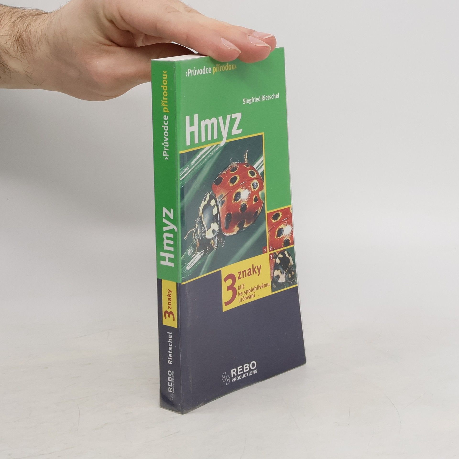Siegfried Rietschel Hmyz : 3 znaky : klíč ke spolehlivému určování