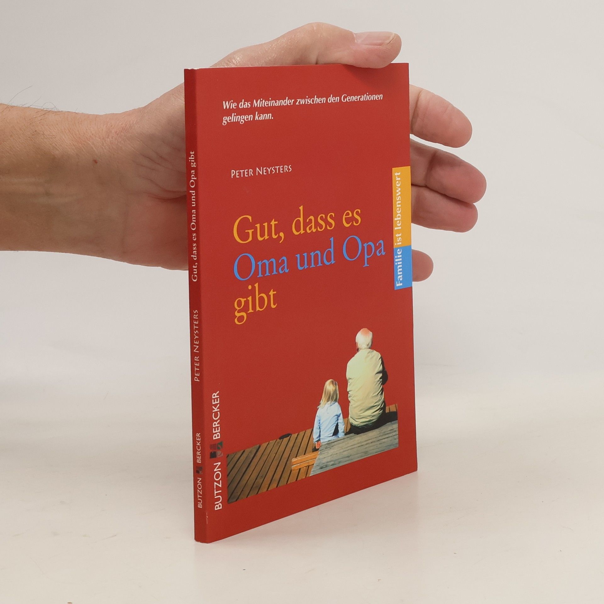 Peter Neysters Gut, dass es Oma und Opa gibt