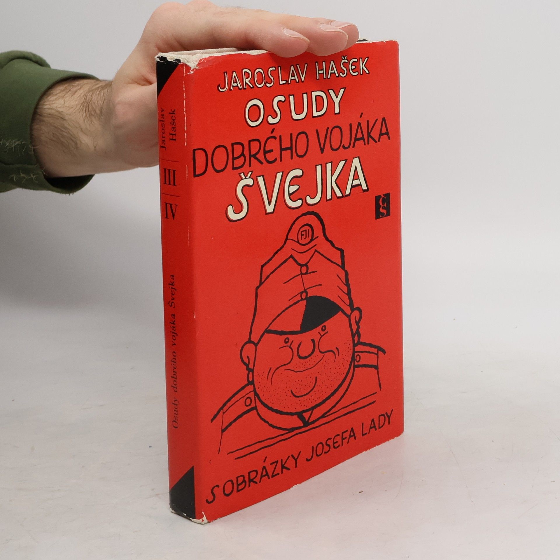 Jaroslav Hašek Osudy dobrého vojáka Švejka III.-IV. (Jeden svazek)