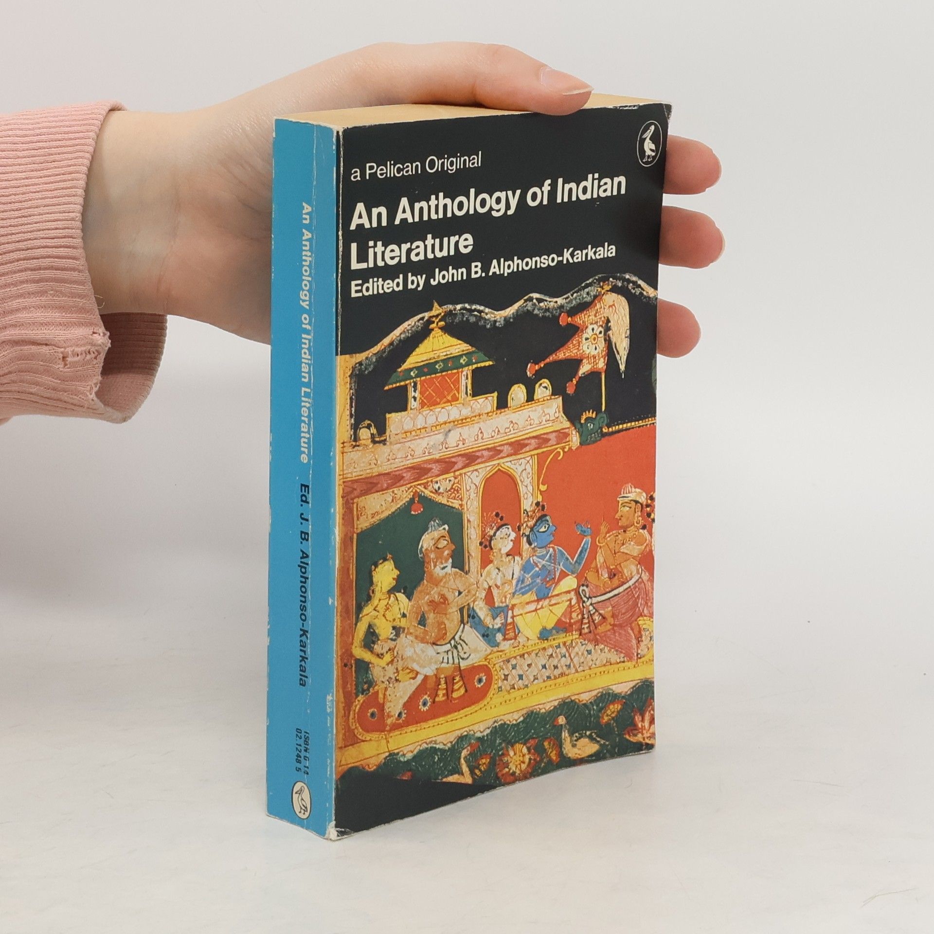 John B. Alphonso-Karkala An Anthology of Indian Literature