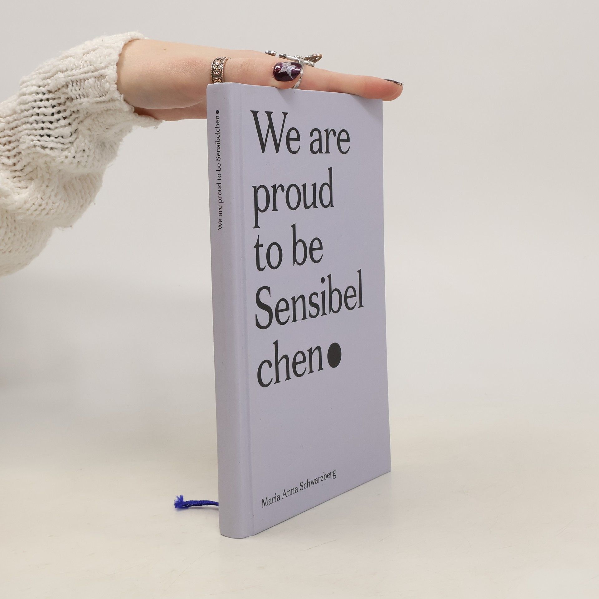 Maria Anna Schwarzberg We are proud to be Sensibelchen
