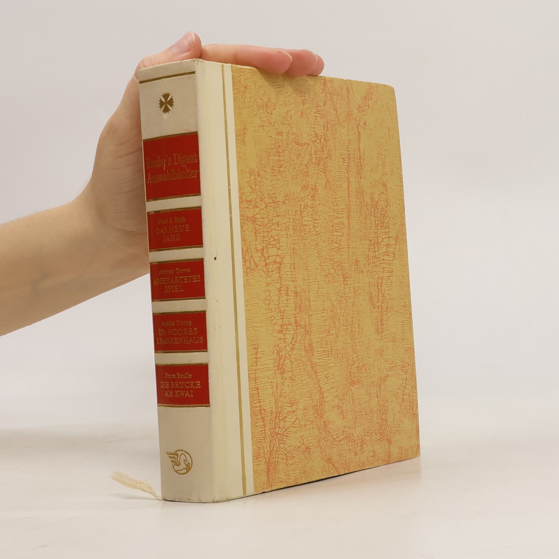 Pearl S. Bucková Reader’s Digest Auswahlbücher. Das neue Jahr; Abgekartetes Spiel; Dr. Moores Krankenhaus; Die Brücke am Kwai