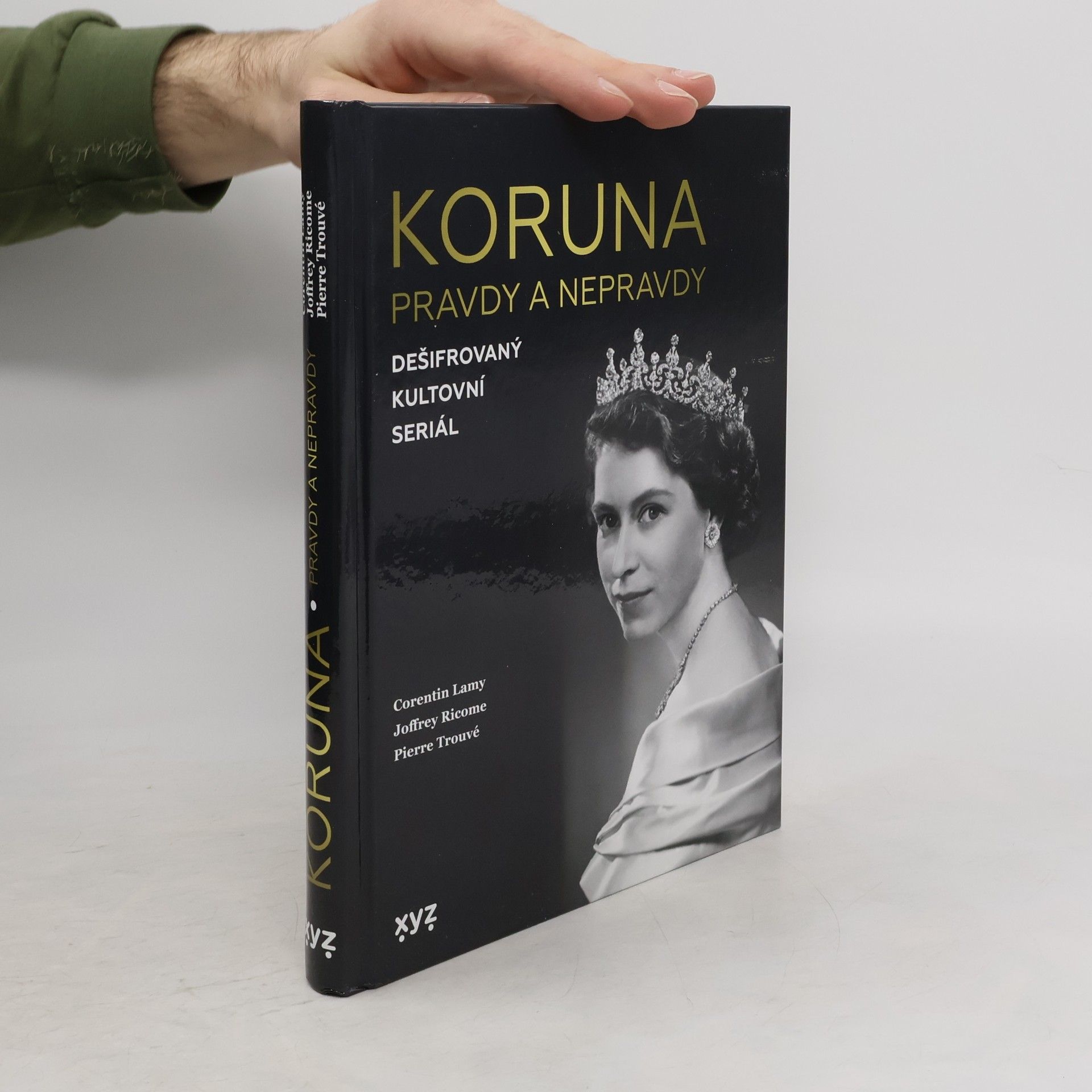 Corentin Lamy Koruna - pravdy a nepravdy : dešifrovaný kultovní seriál
