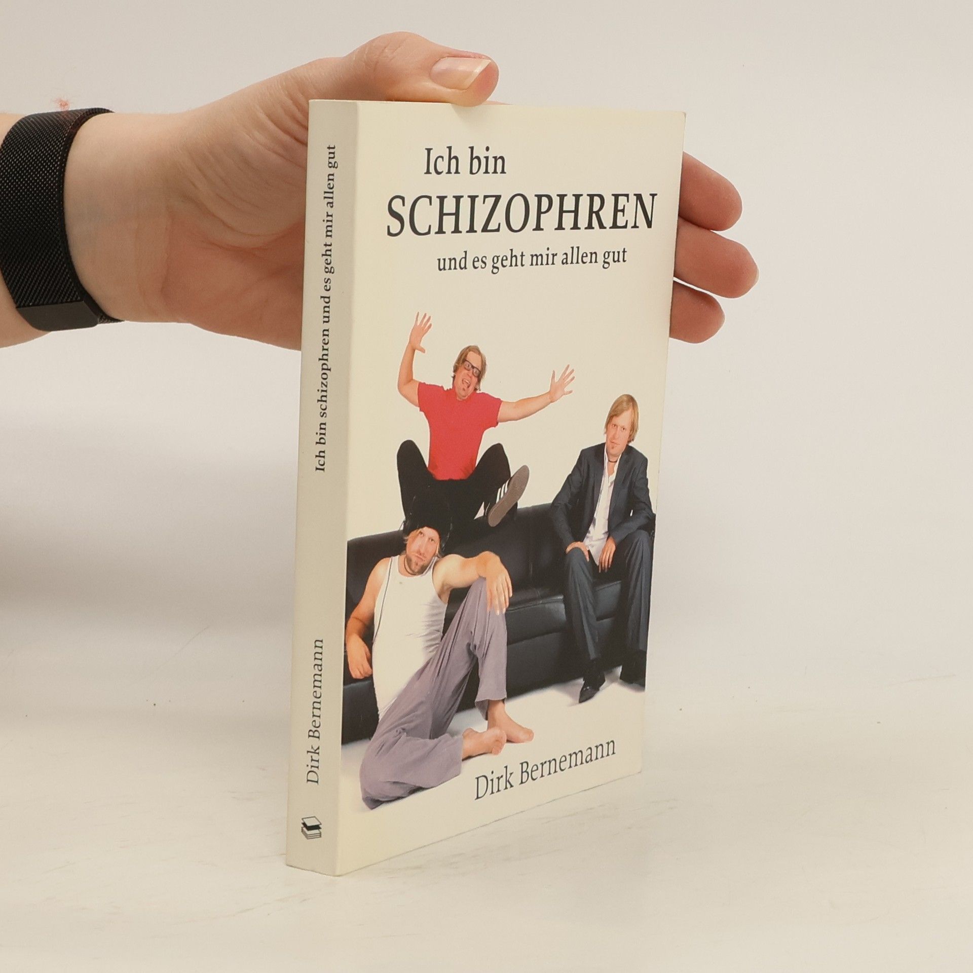 Dirk Bernemann Ich bin Schizophren und es geht mir allen gut