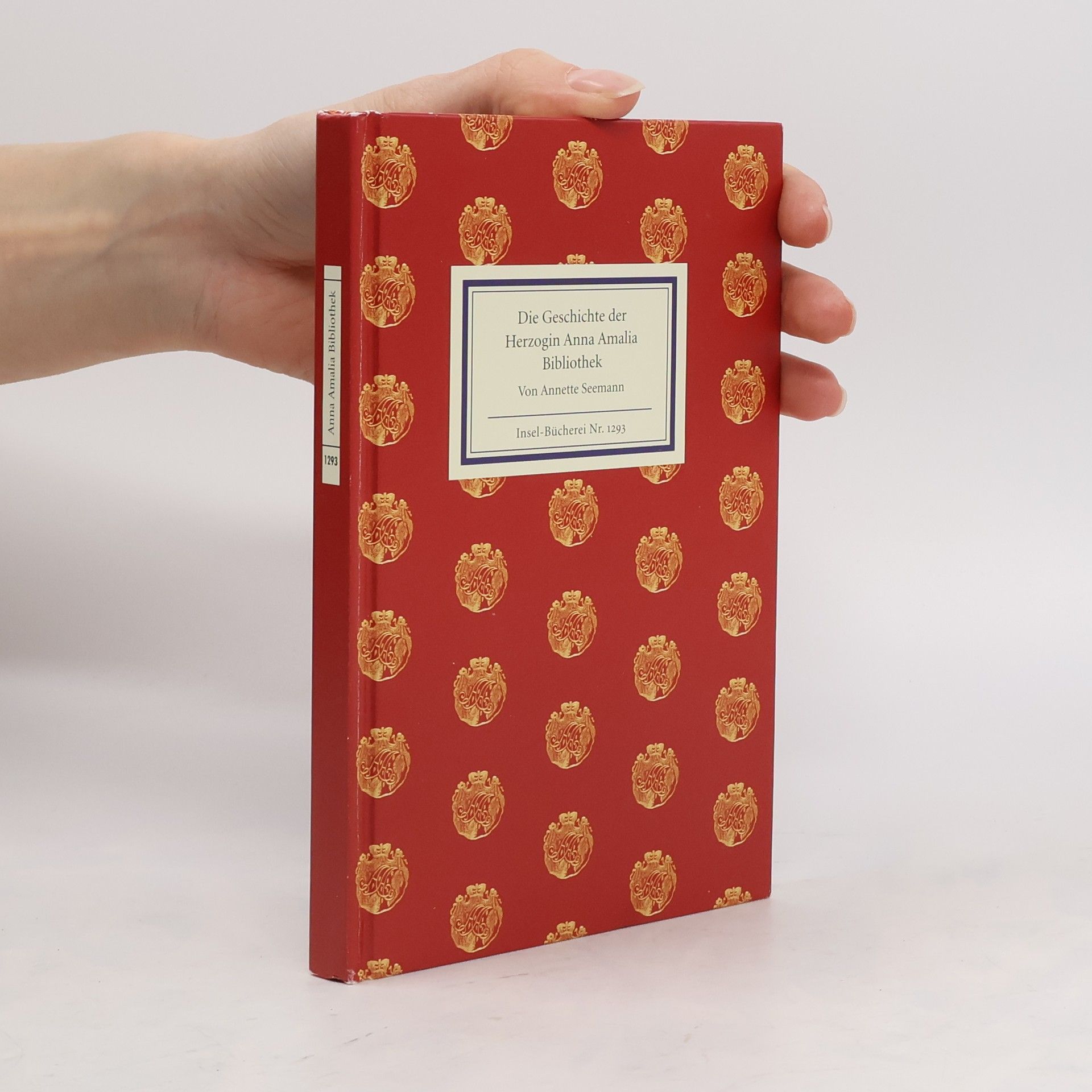 Annette Seemann Die Geschichte der Herzogin-Anna-Amalia-Bibliothek