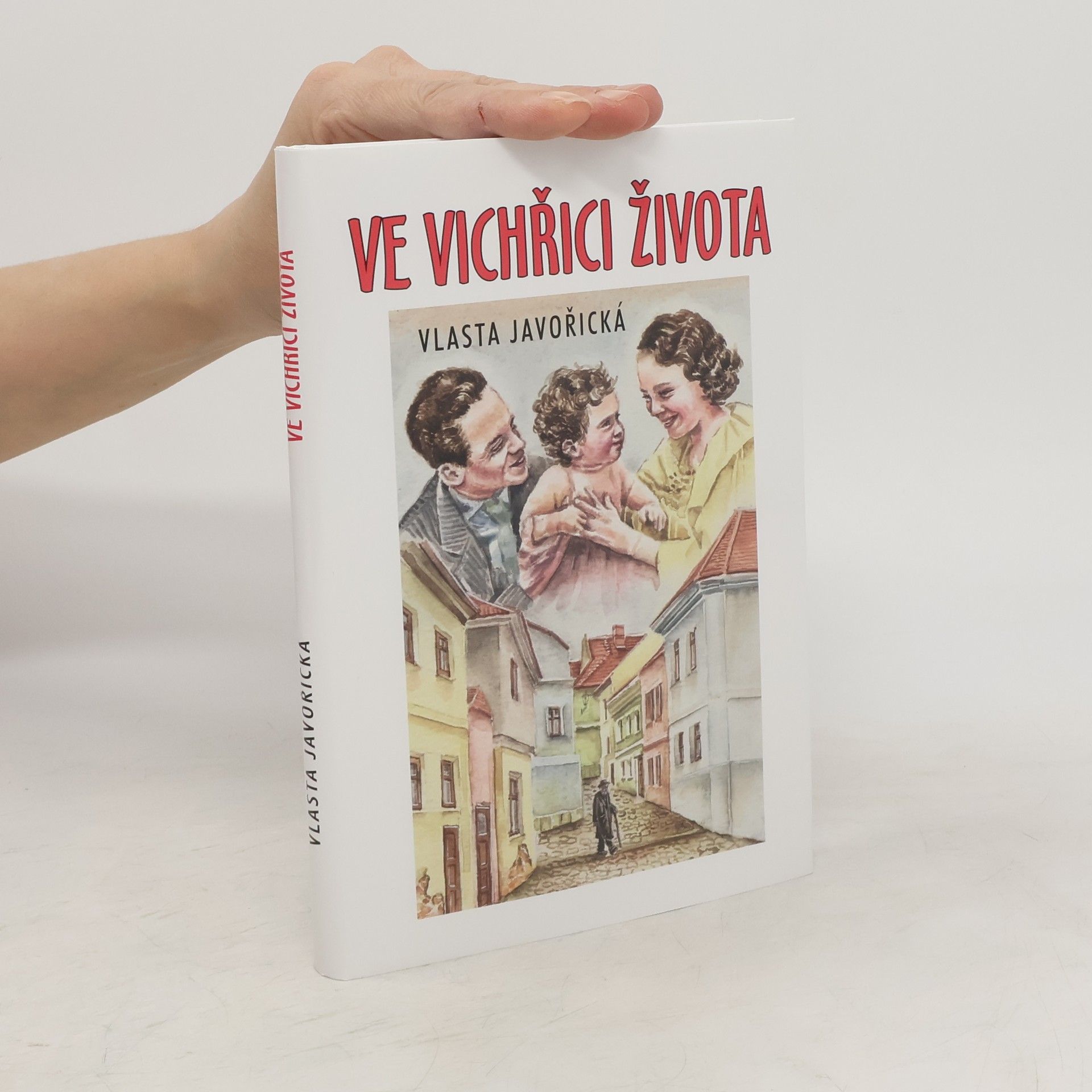 Vlasta Javořická Ve vichřici života
