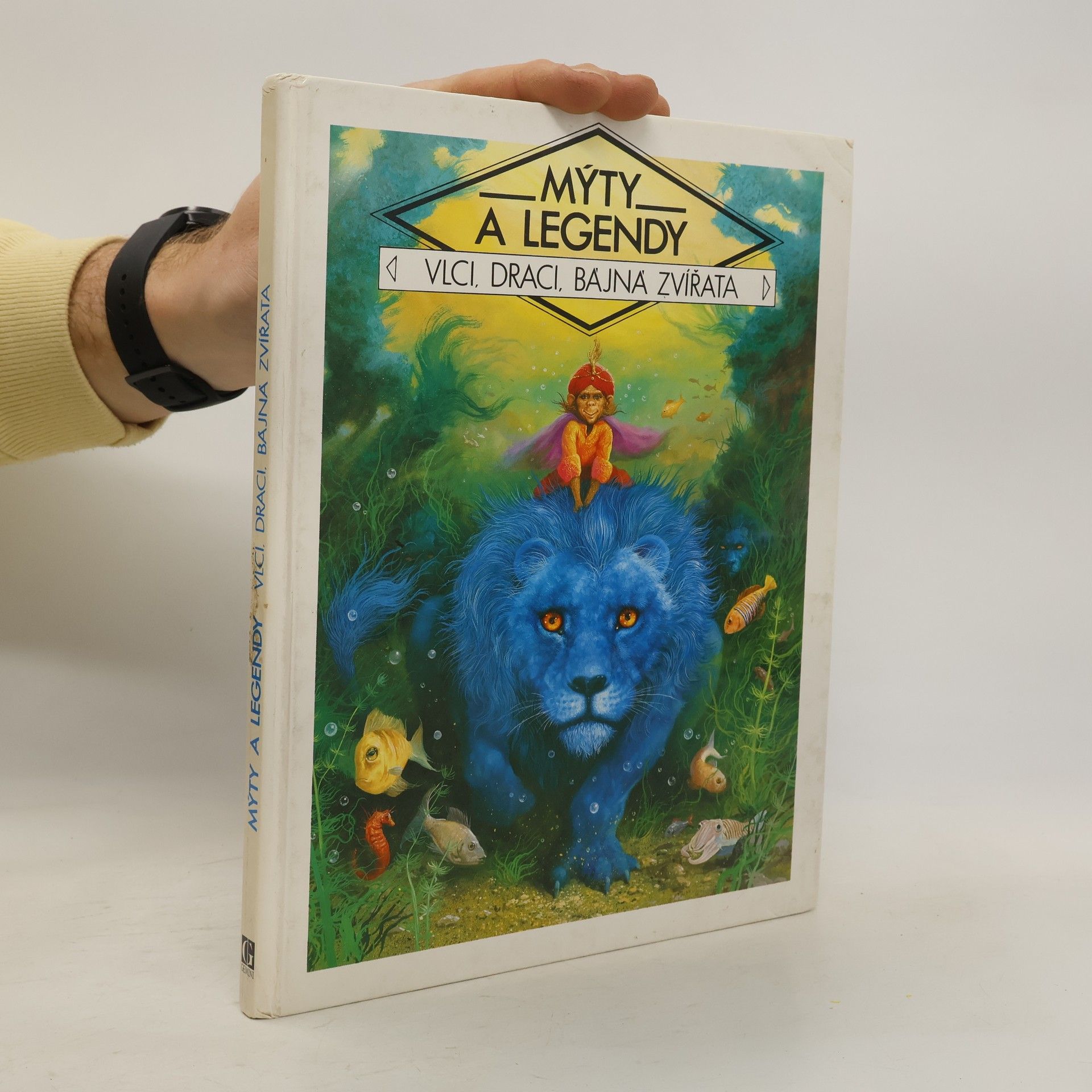 Autores varios Mýty a legendy : vlci, draci, bájná zvířata