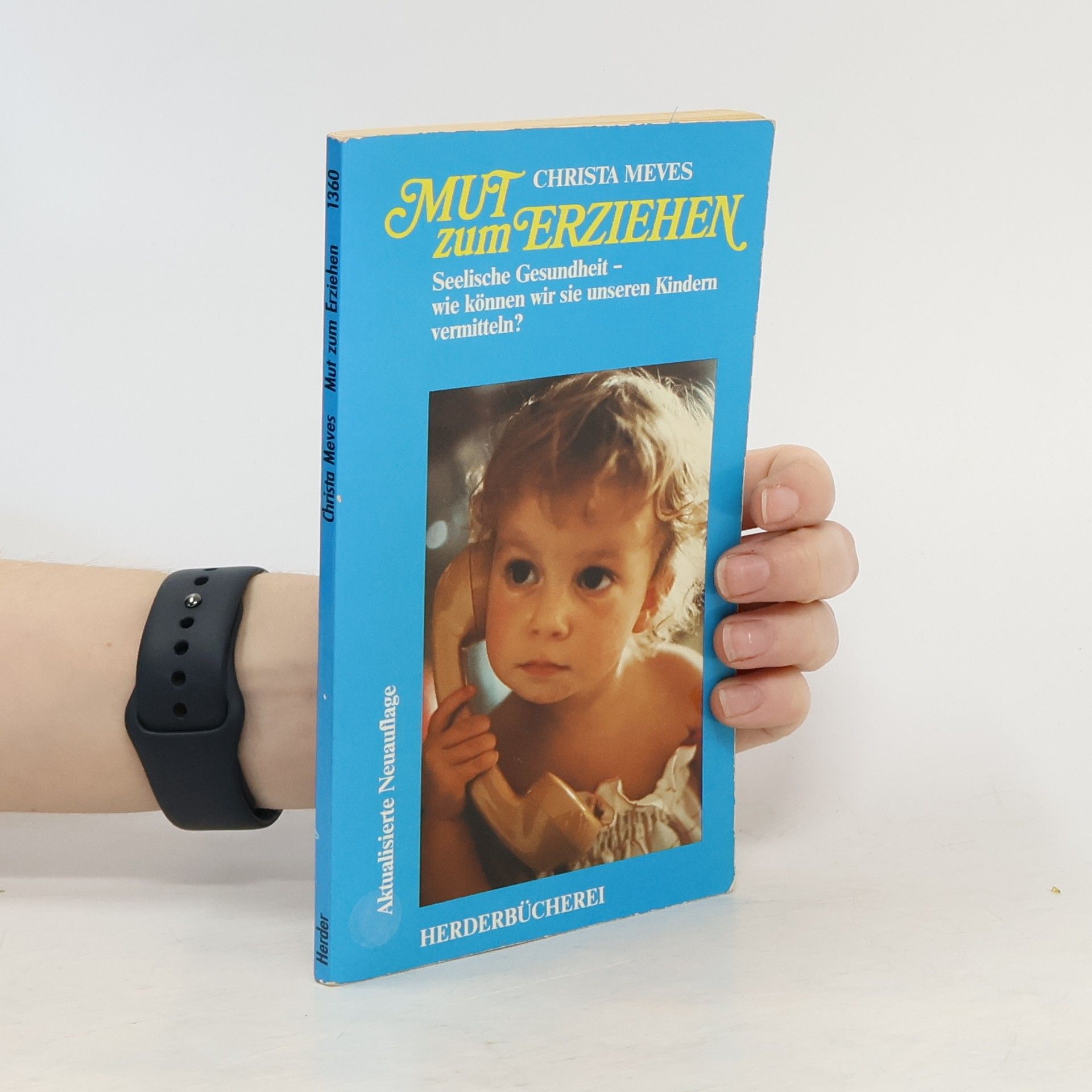 Christa Meves Mut zum Erziehen