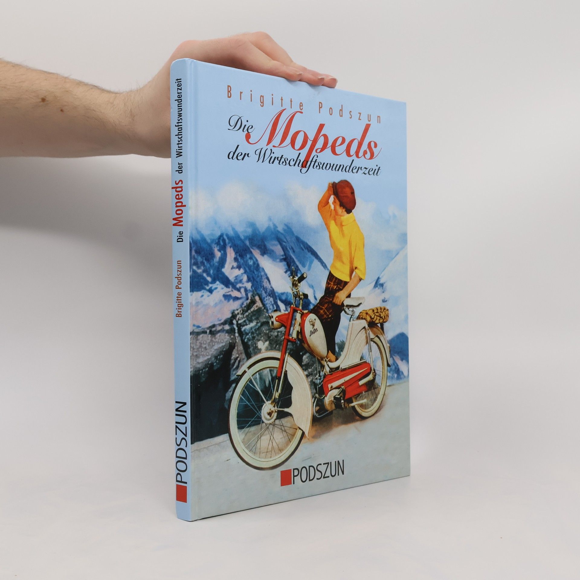 Brigitte Podszun Die Mopeds der Wirtschaftswunderzeit