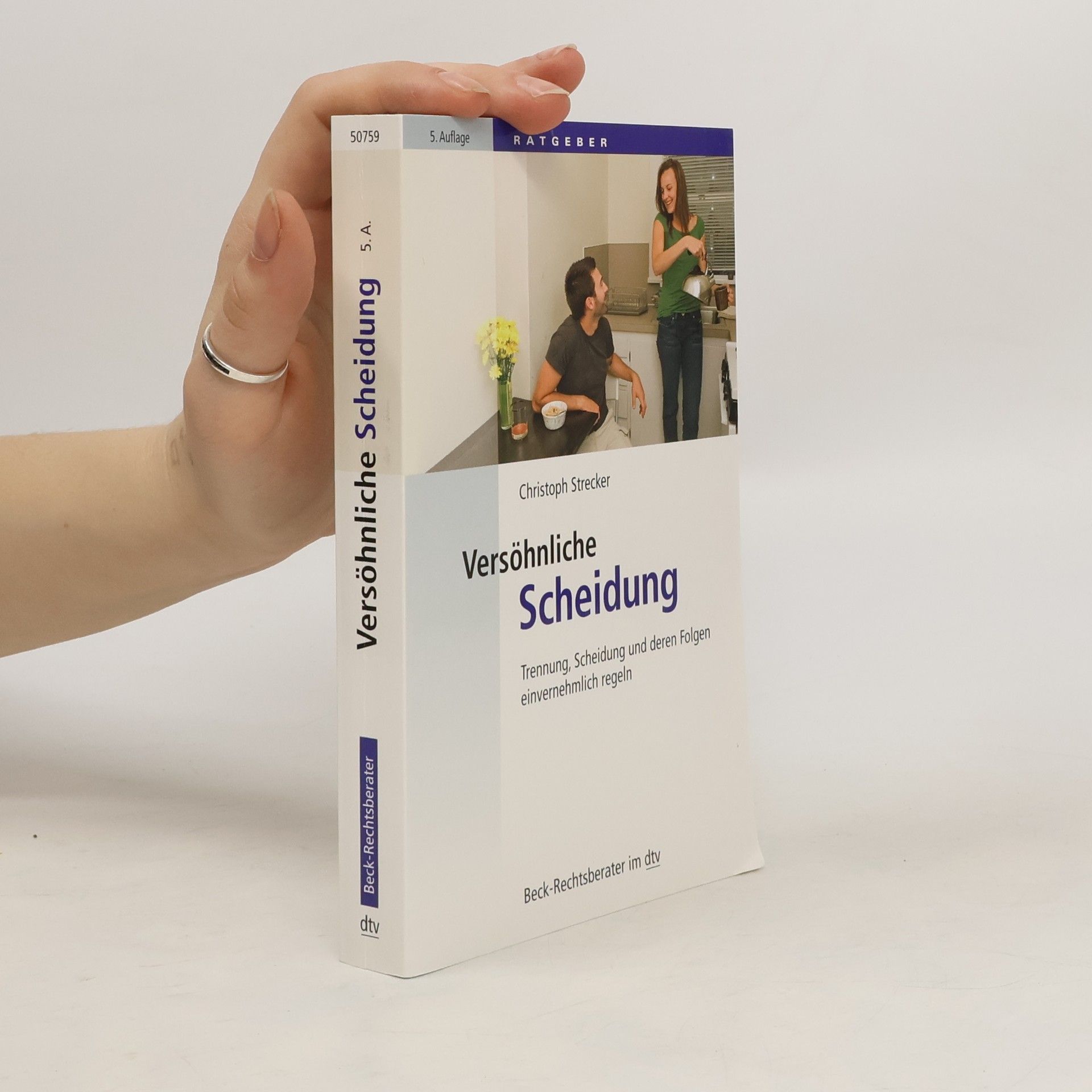Christoph Strecker Versöhnliche Scheidung. Trennung, Scheidung und deren Folgen einvernehmlich regeln