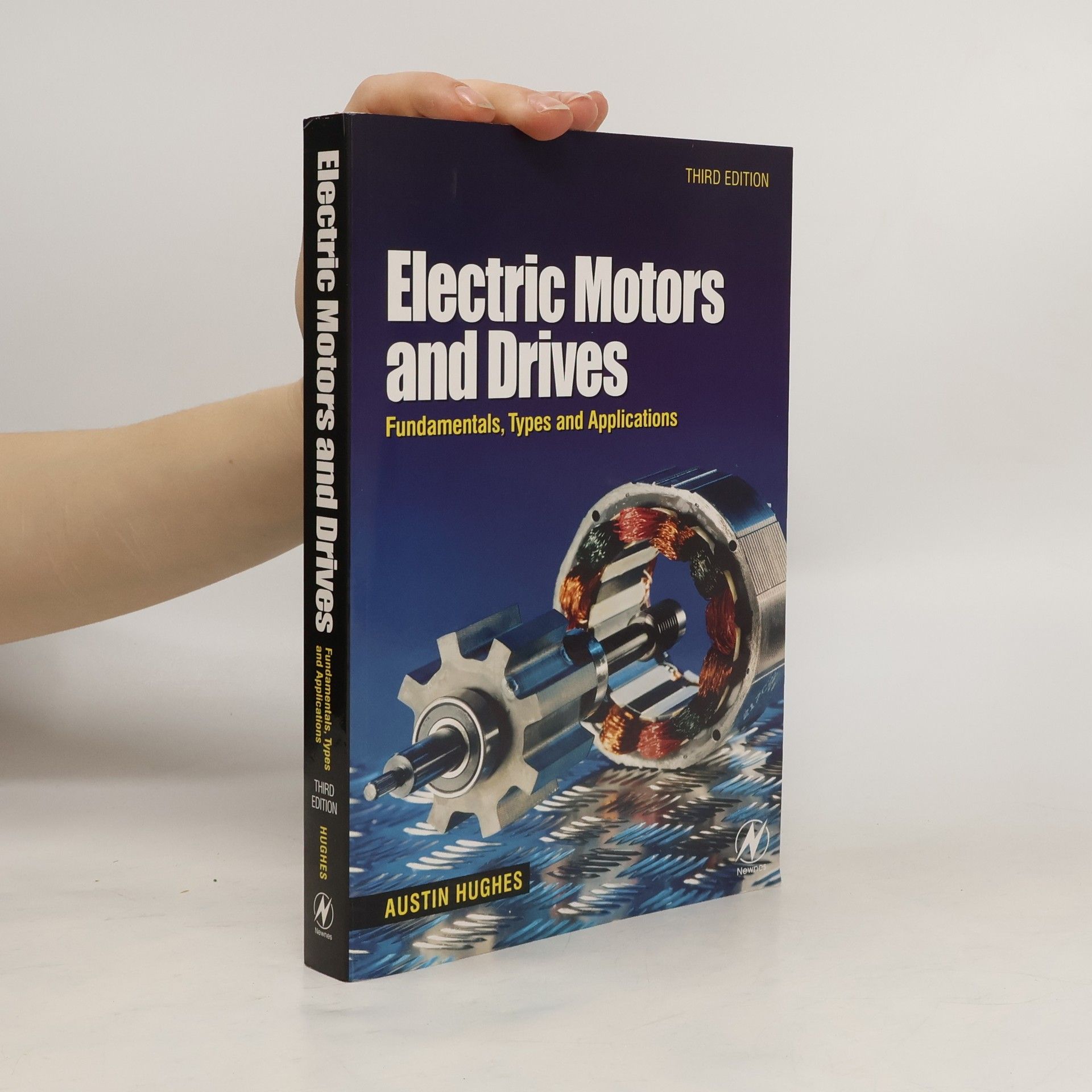 Austin Hughes Electric Motors and Drives: Fundamentals, Types and Applications