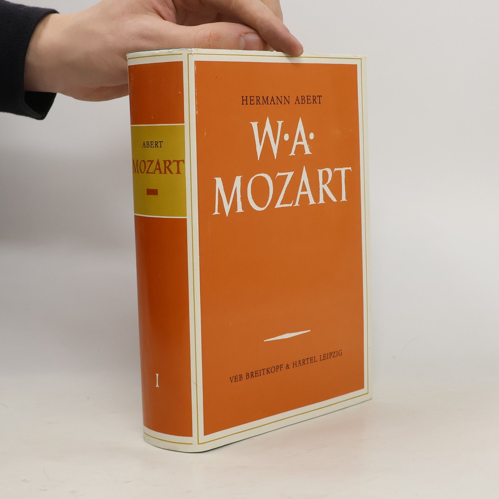 Hermann Abert W. A. Mozart. Erster Teil, 1756-1782