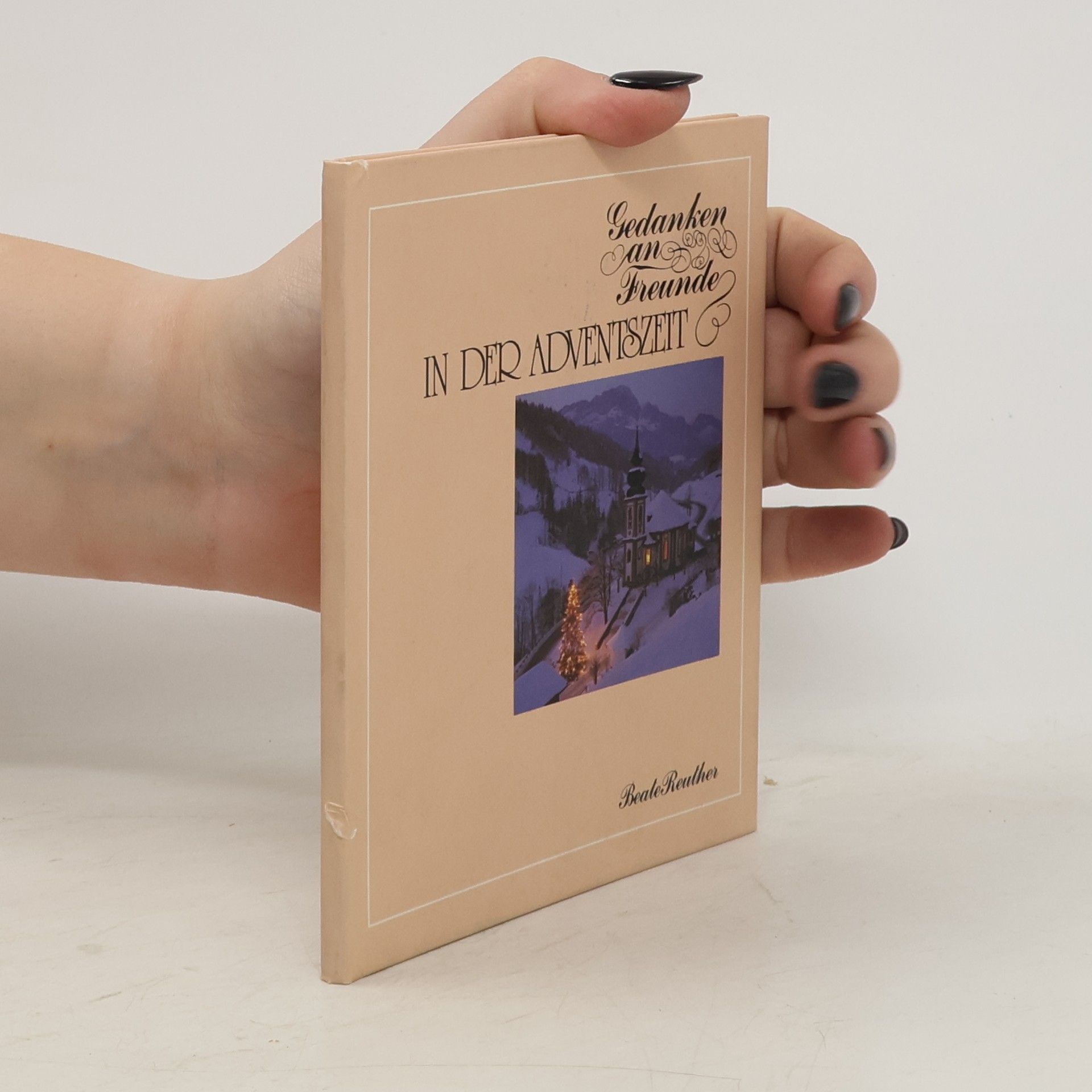 Beate Reuther Gedanken an Freunde in der Adventszeit