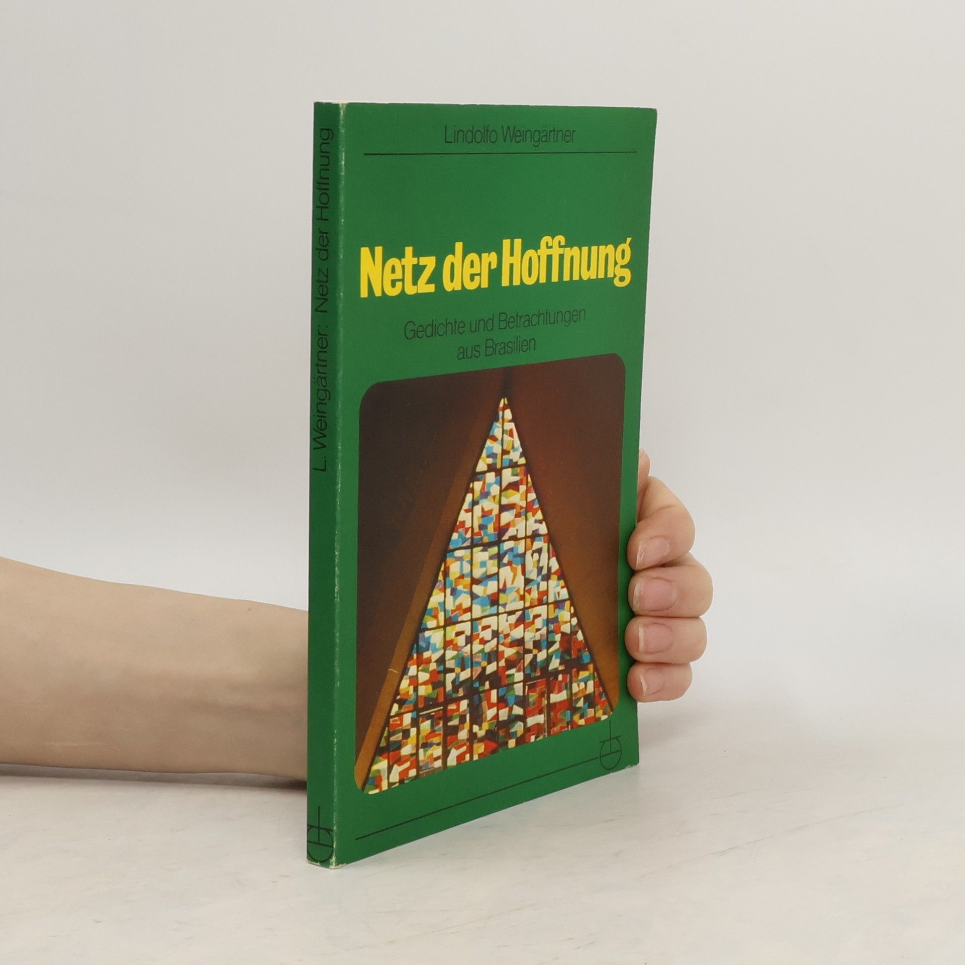 Lindolfo Weingärtner Das Netz der Hoffnung