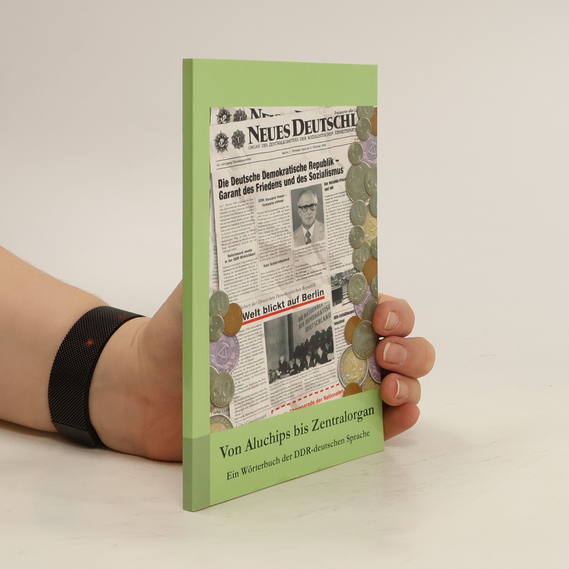 Autores varios Von Aluchips bis Zentralorgan. Ein Wörterbuch der DDR-deutschen Sprache