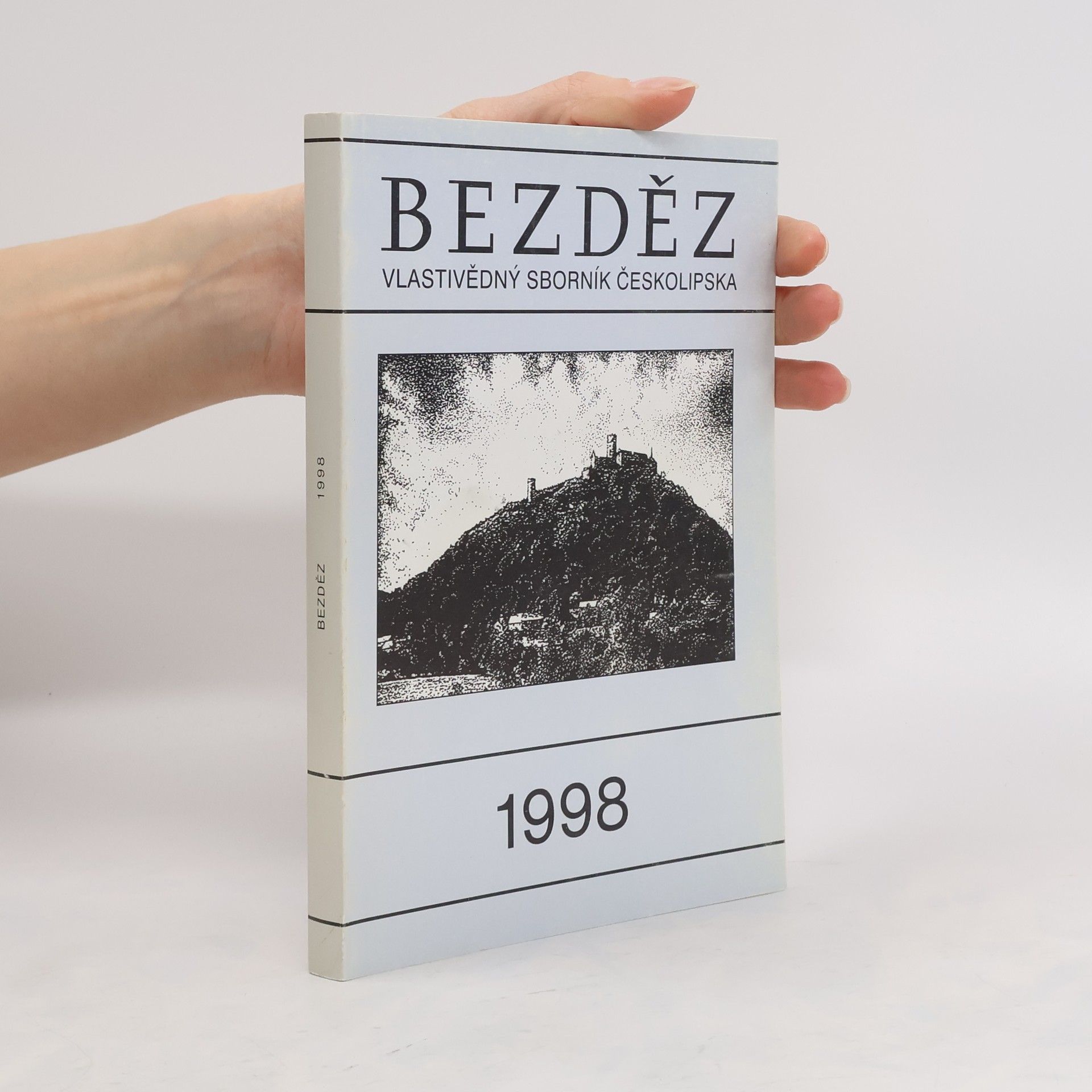 kolektiv Bezděz. Vlastivědný sborník Českolipska 1998