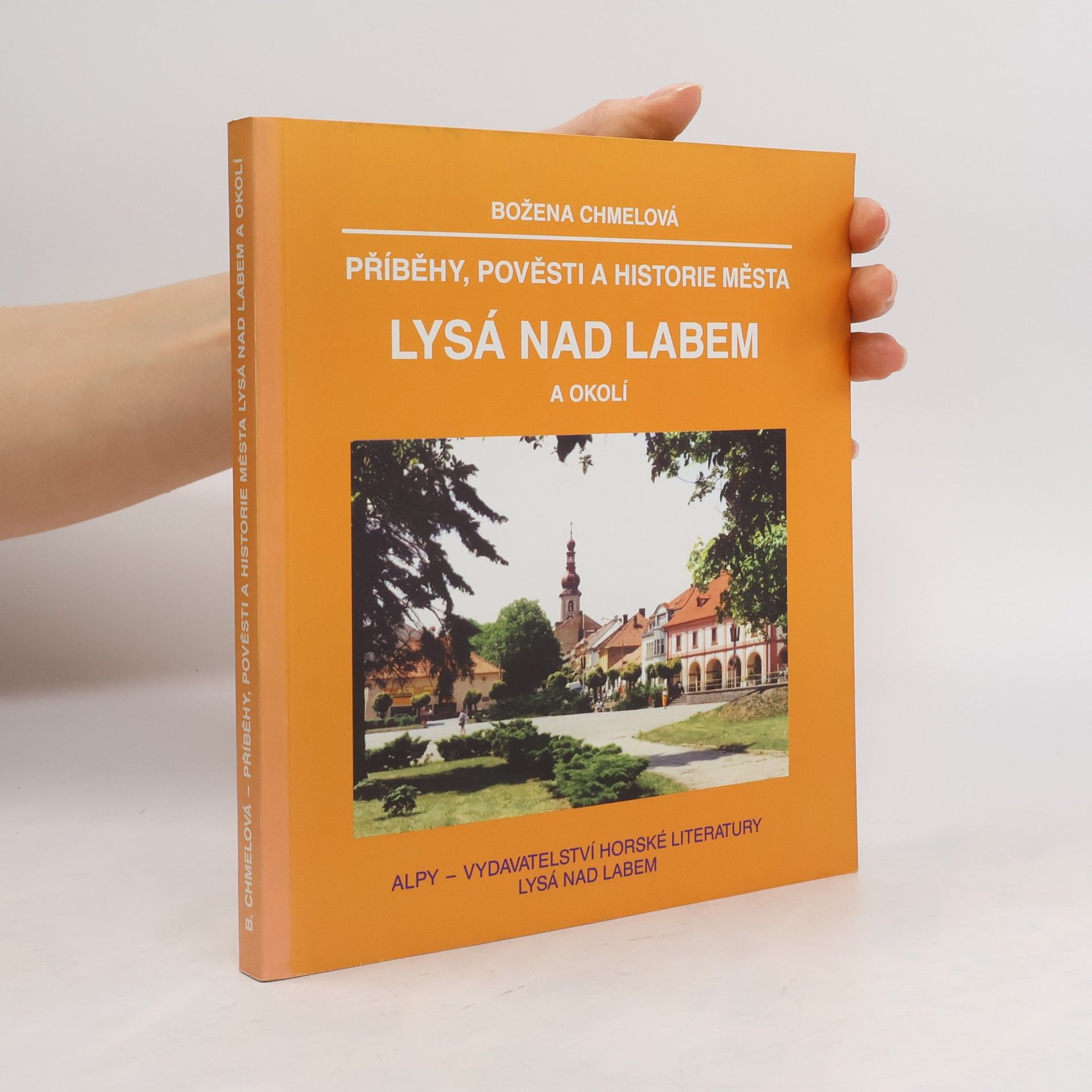 Božena Chmelová Příběhy, pověsti a historie města Lysá nad Labem a okol