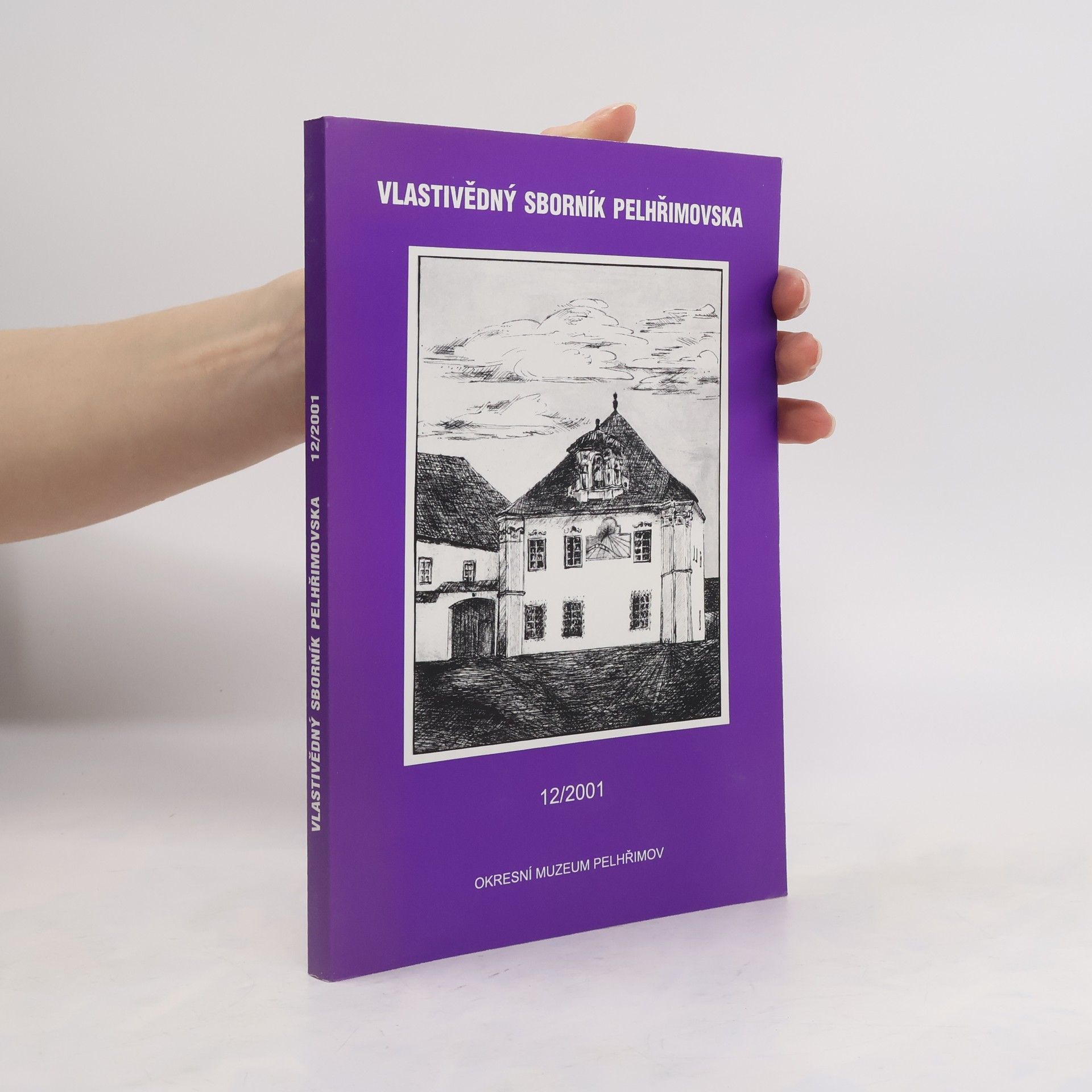 Collectif d'auteurs Vlastivědný sborník Pelhřimovska 12/2001