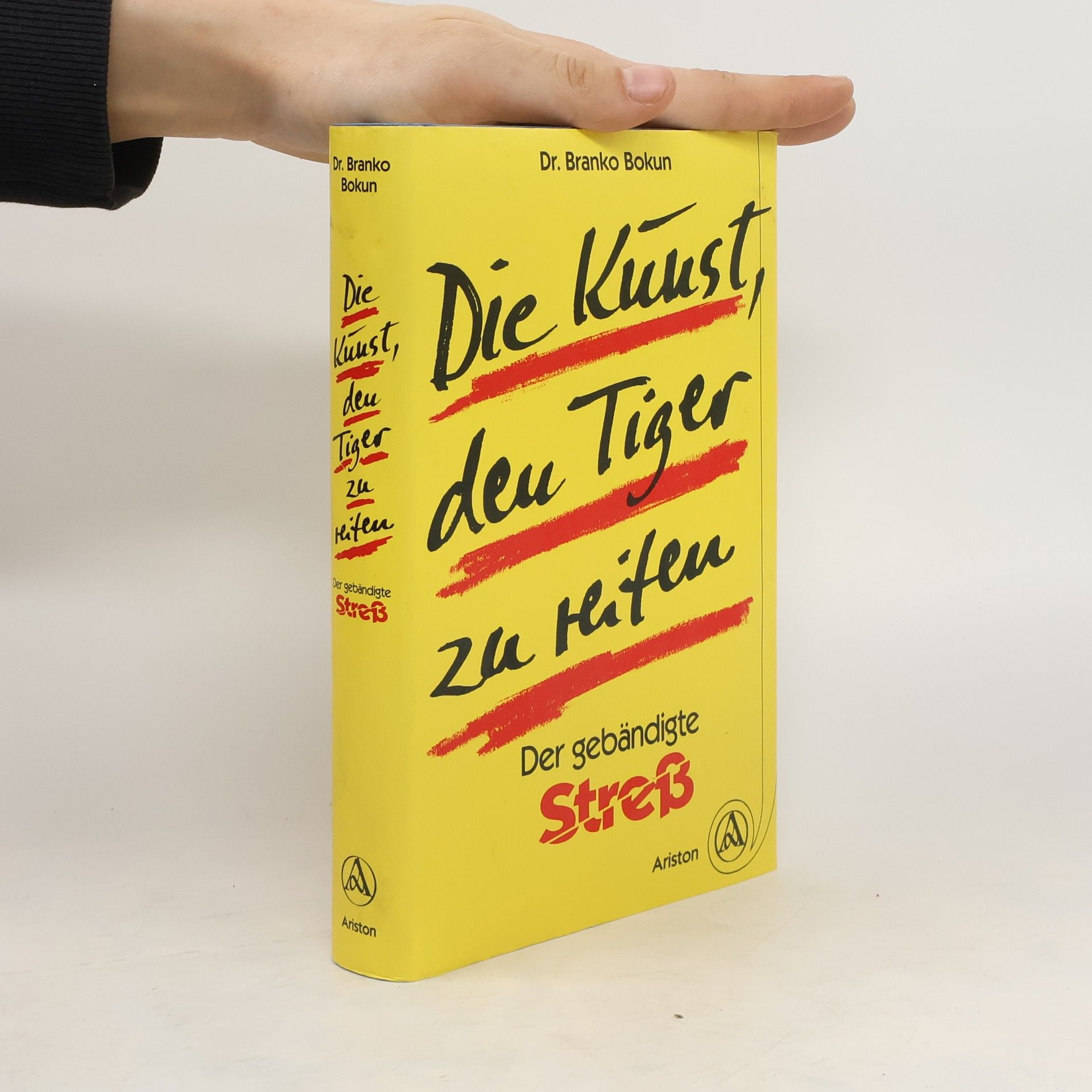 Branko Bokun Die Kunst, den Tiger zu reiten
