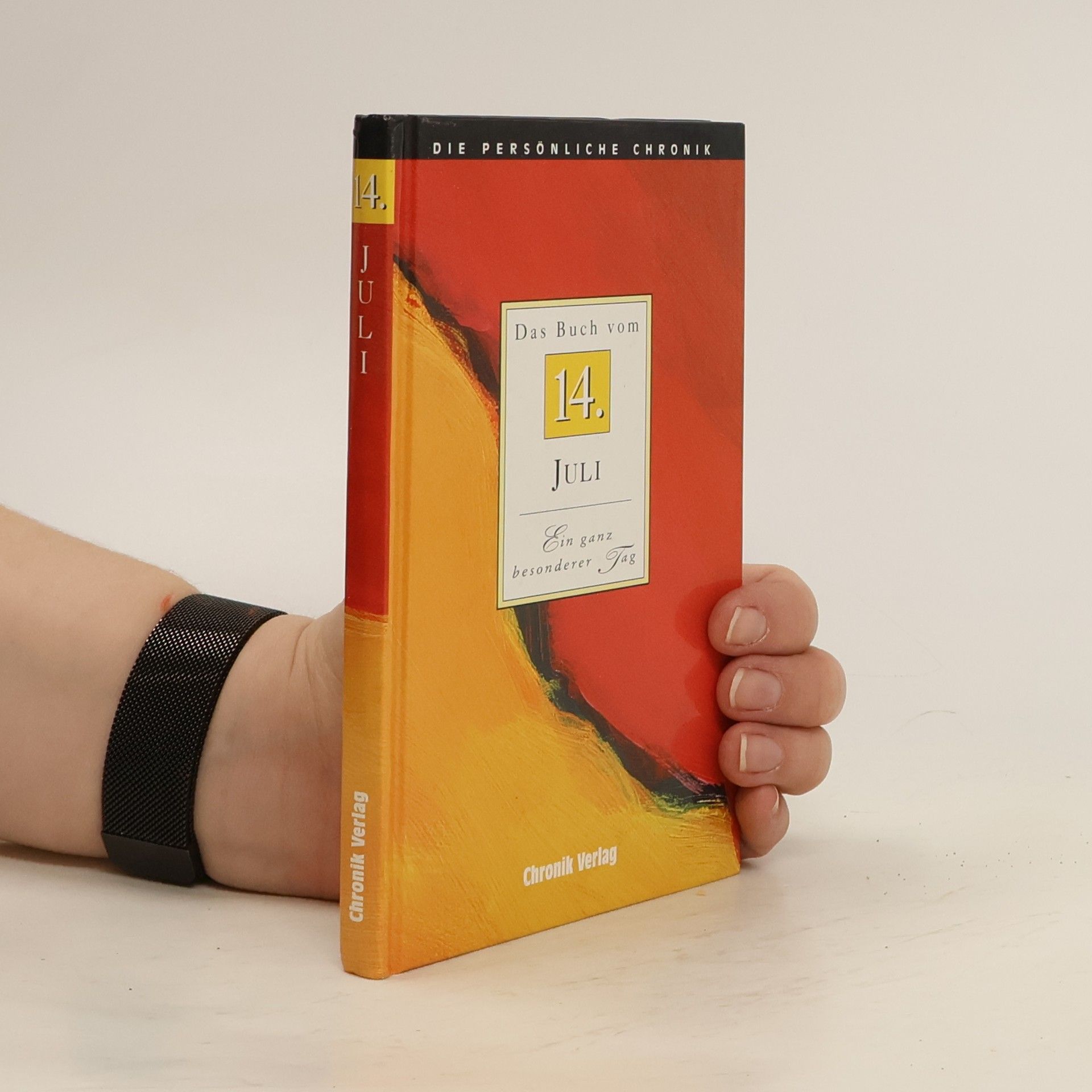 Autorenkollektiv Die persönliche Chronik. Das Buch vom 14. Juli