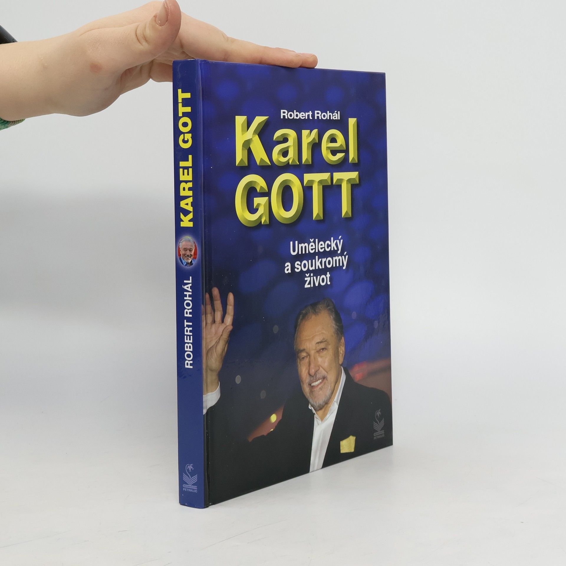 Robert Rohál Karel Gott. Umělecký a soukromý život