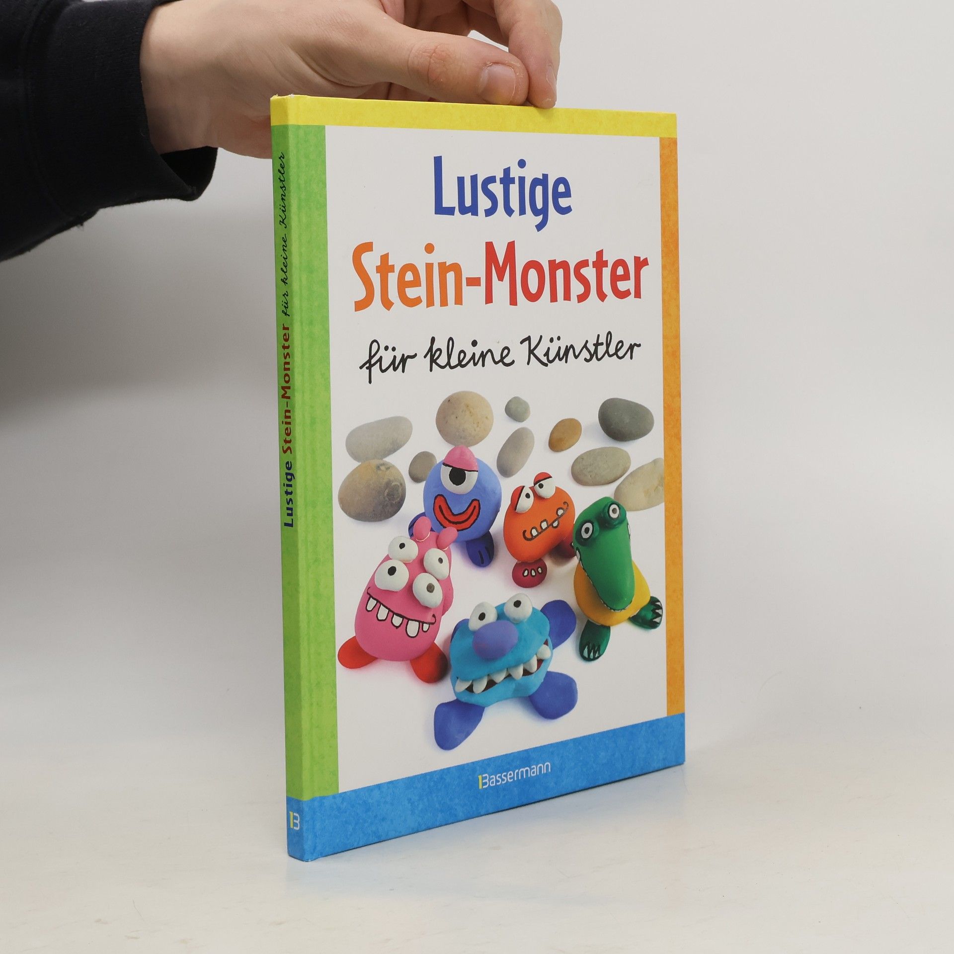 Norbert Pautner Lustige Stein-Monster für kleine Künstler. Basteln mit Steinen aus der Natur. Ab 5 Jahren