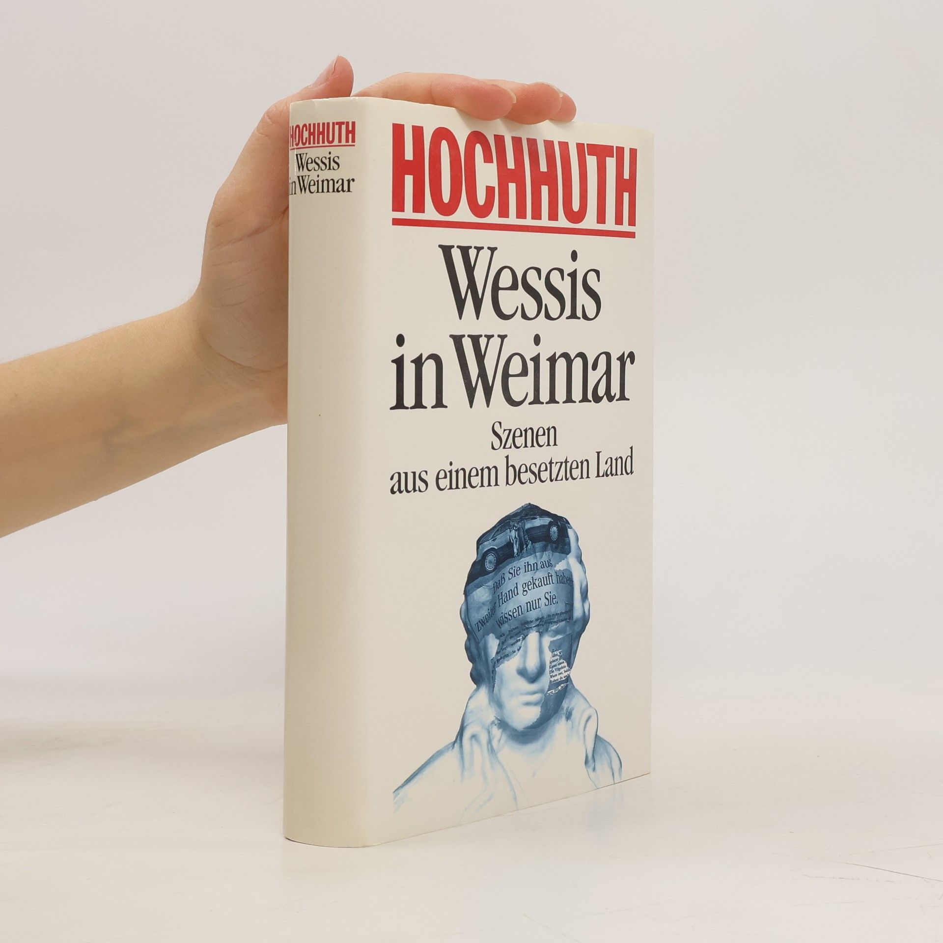 Rolf Hochhuth Wessis in Weimar