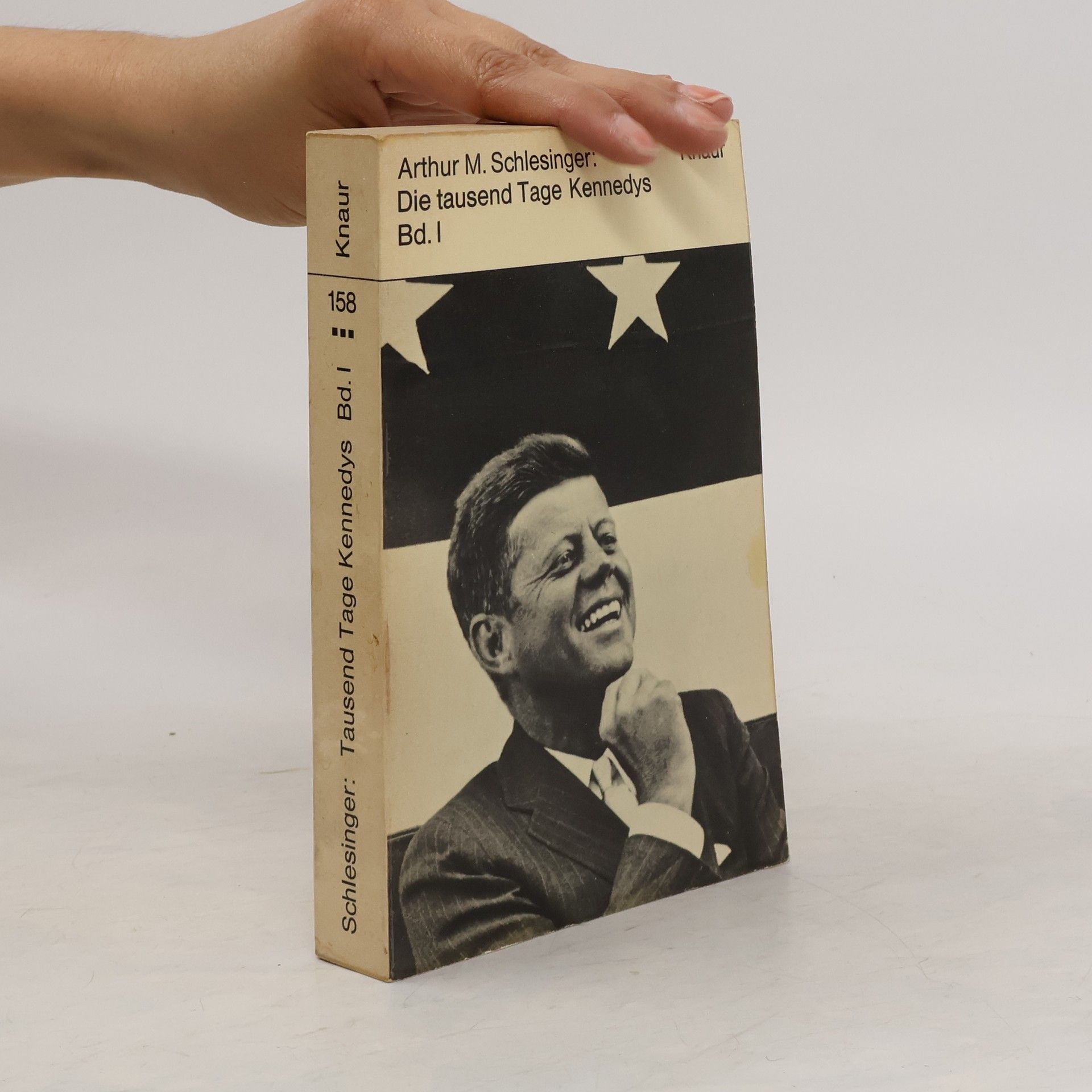 Arthur Meier Schlesinger Die Tausend Tage Kennedys I.