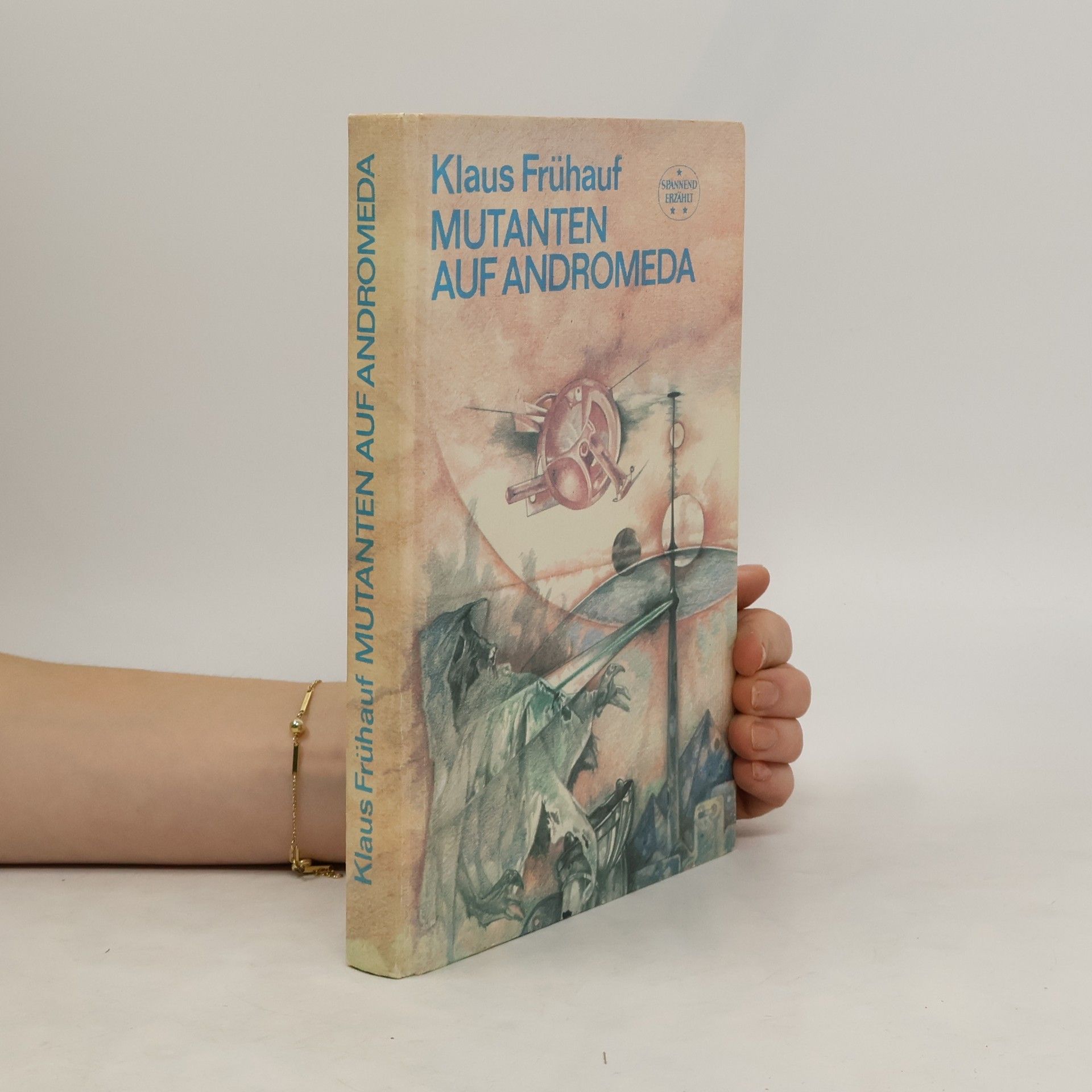 Klaus Frühauf Mutanten auf Andromeda