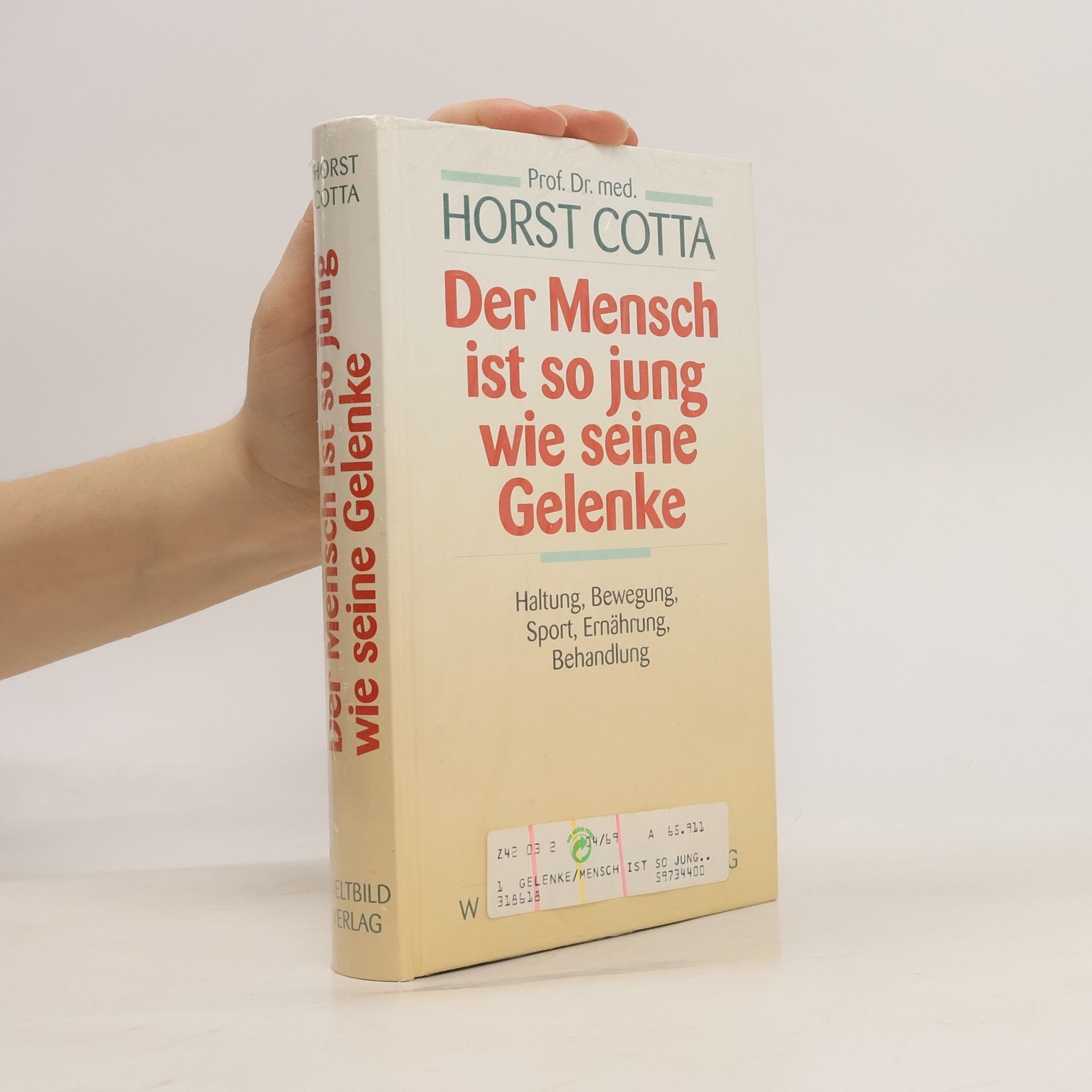 Horst Cotta Der Mensch ist so jung wie seine Gelenke
