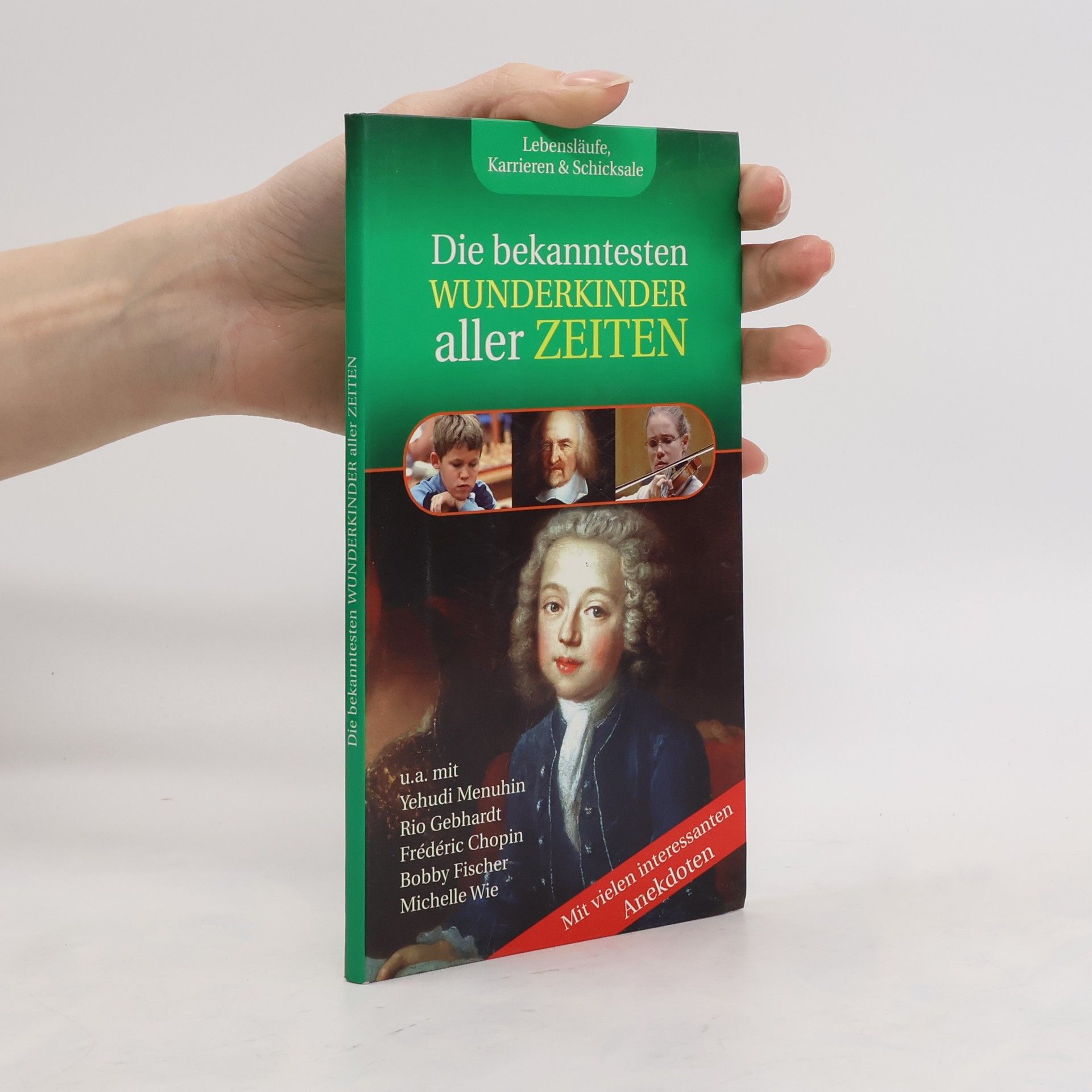 Collectif d'auteurs Die bekanntesten wunderkinder aller Zeiten