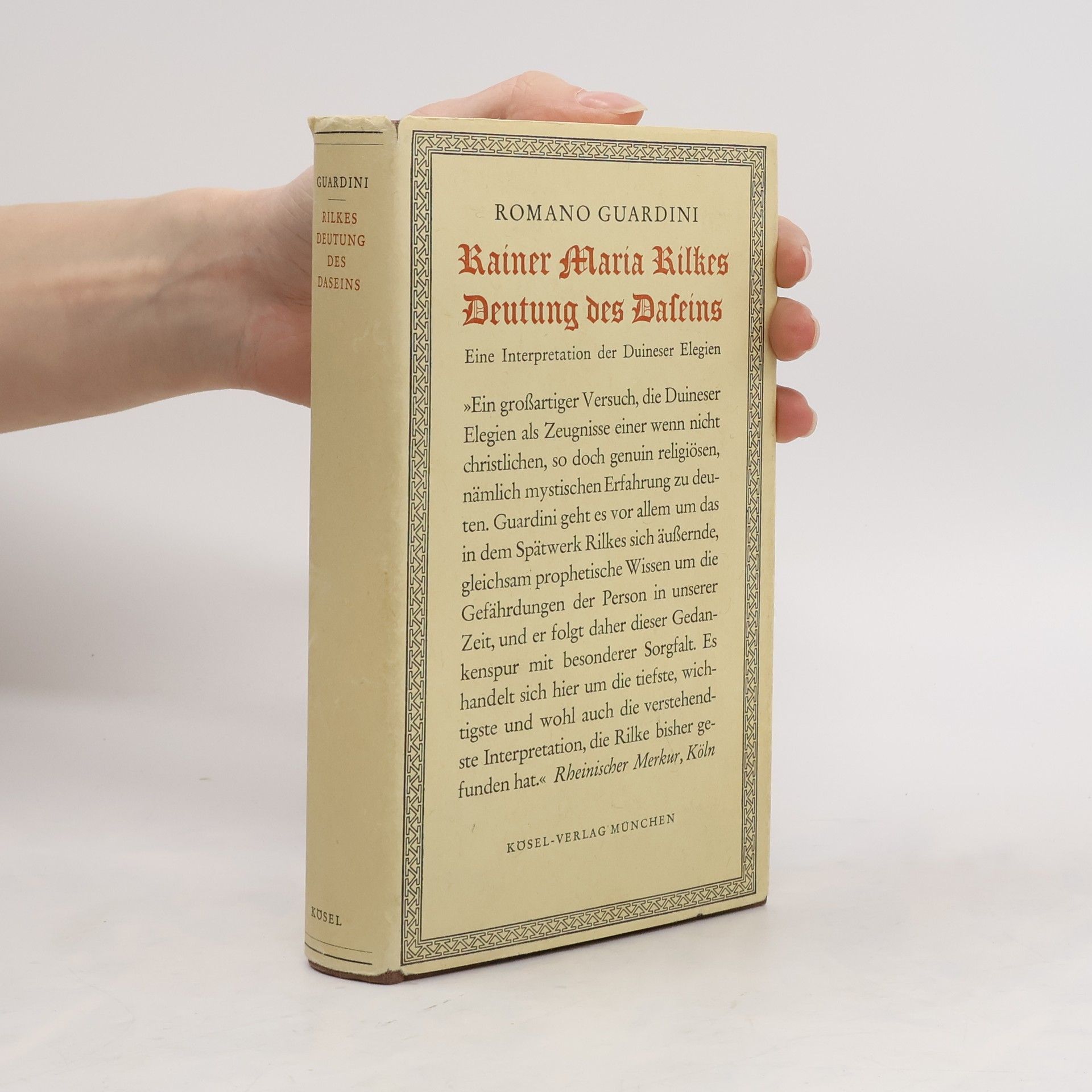 Romano Guardini Rainer Maria Rilkes Deutung des Daseins
