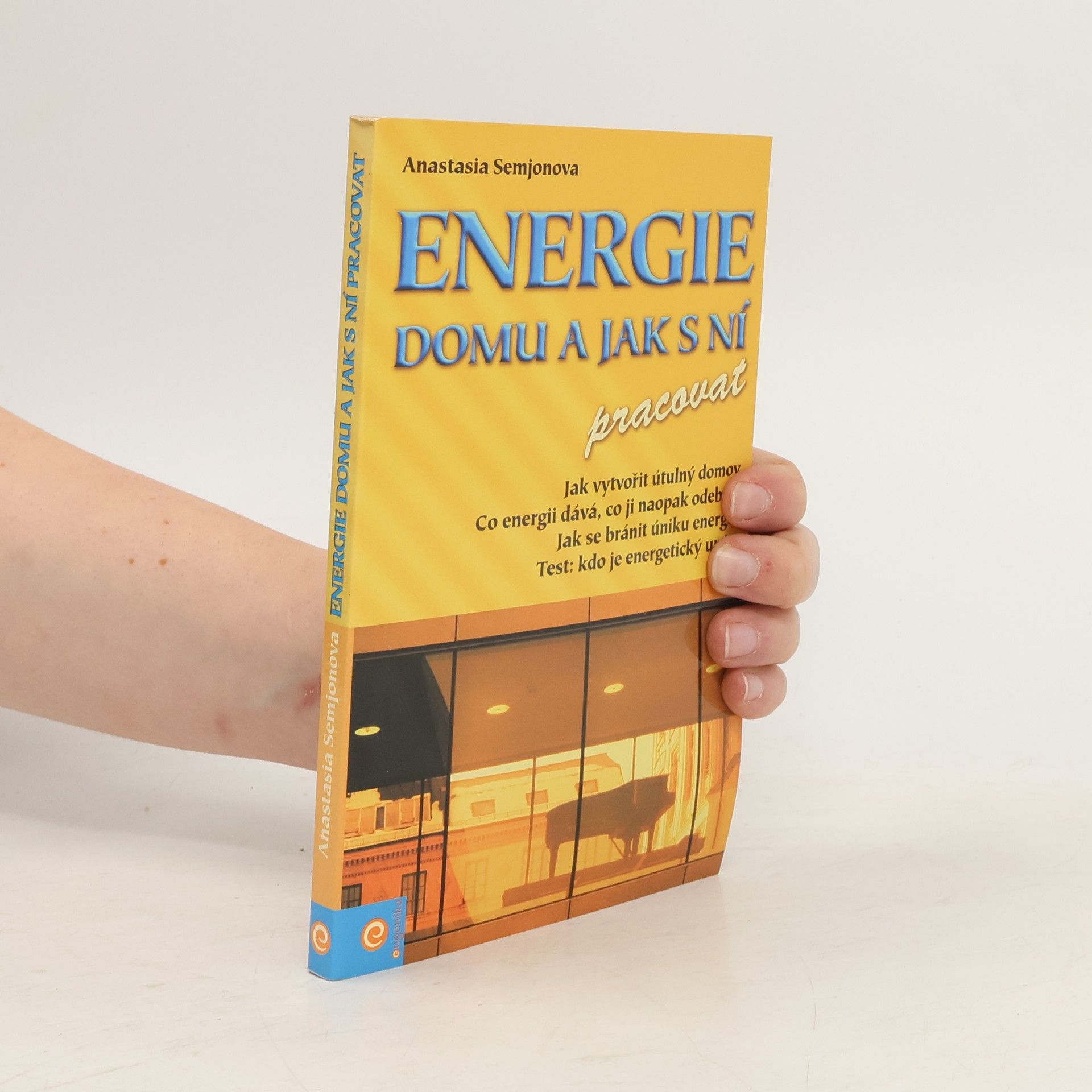 Anastasia Semenova Energie domu a jak s ní pracovat